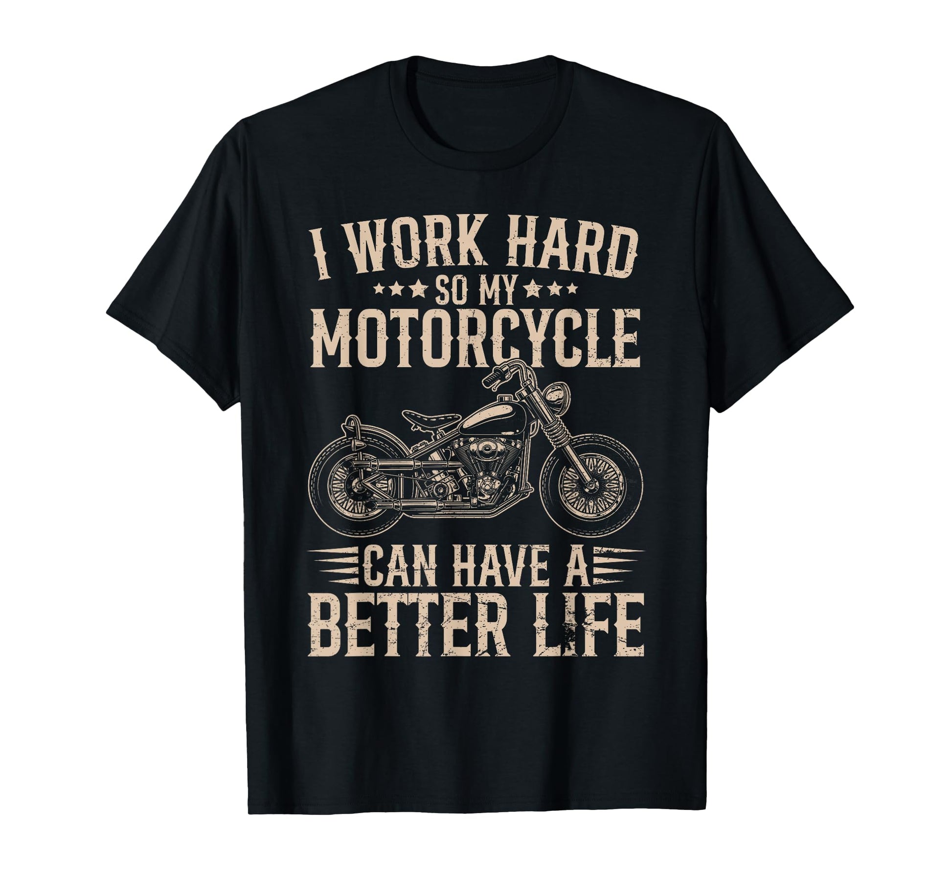 Work Hard My Motorcycle Funny Biker T-Shirt - Novelty Apparel for Adults - T-Shirt, Sweatshirt, Hoodie