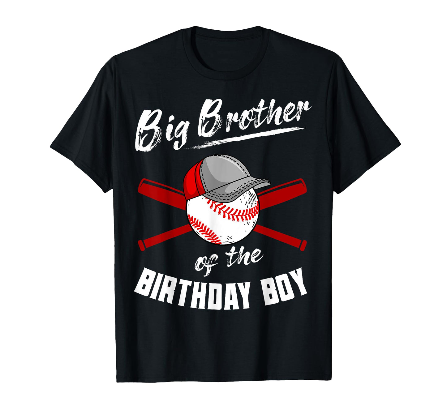 Big Brother Birthday Baseball Bday T-Shirt - Casual Everyday Wear Unisex - T-Shirt, Sweatshirt, Hoodie