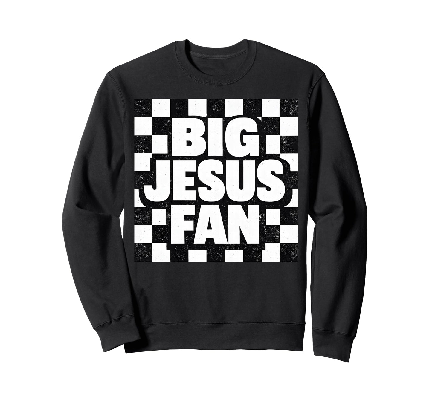 Big Jesus Fan Checkerboard Christian Sweatshirt - Novelty Apparel Unisex - T-Shirt, Sweatshirt, Hoodie