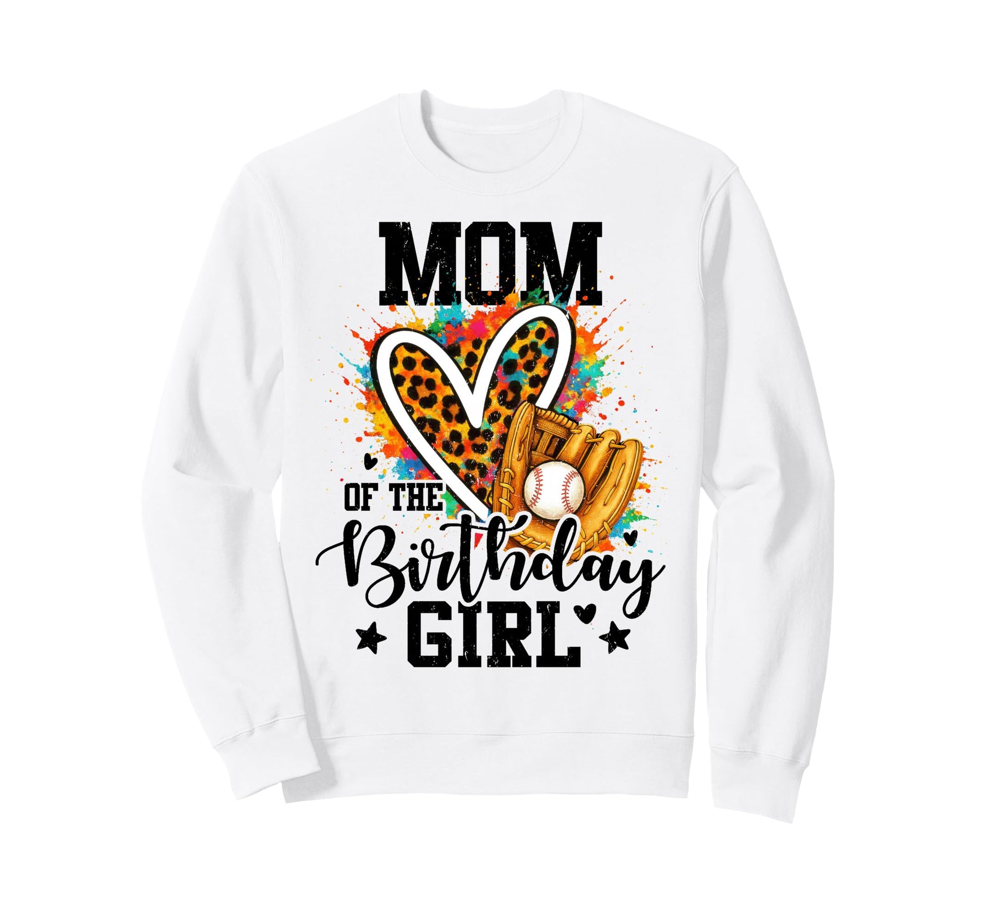 Mom Birthday Baseball Colorful Matching Sweatshirt - Unique Graphic Unisex - T-Shirt, Sweatshirt, Hoodie