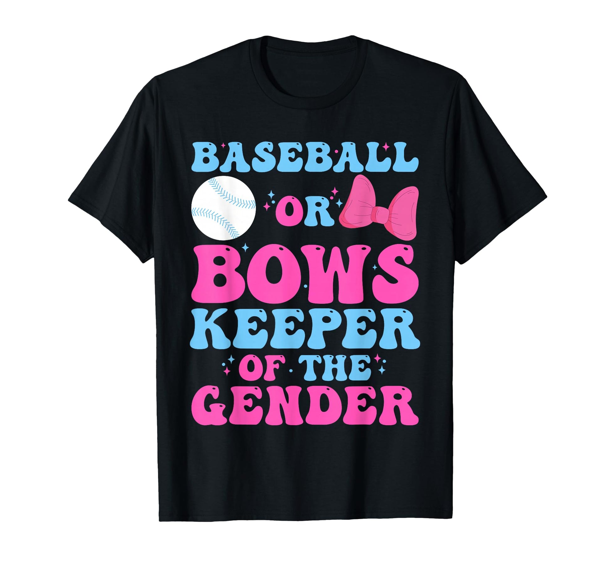 Baseball Or Bows Funny Keeper T-Shirt - Casual Everyday Wear for Adults - T-Shirt, Sweatshirt, Hoodie