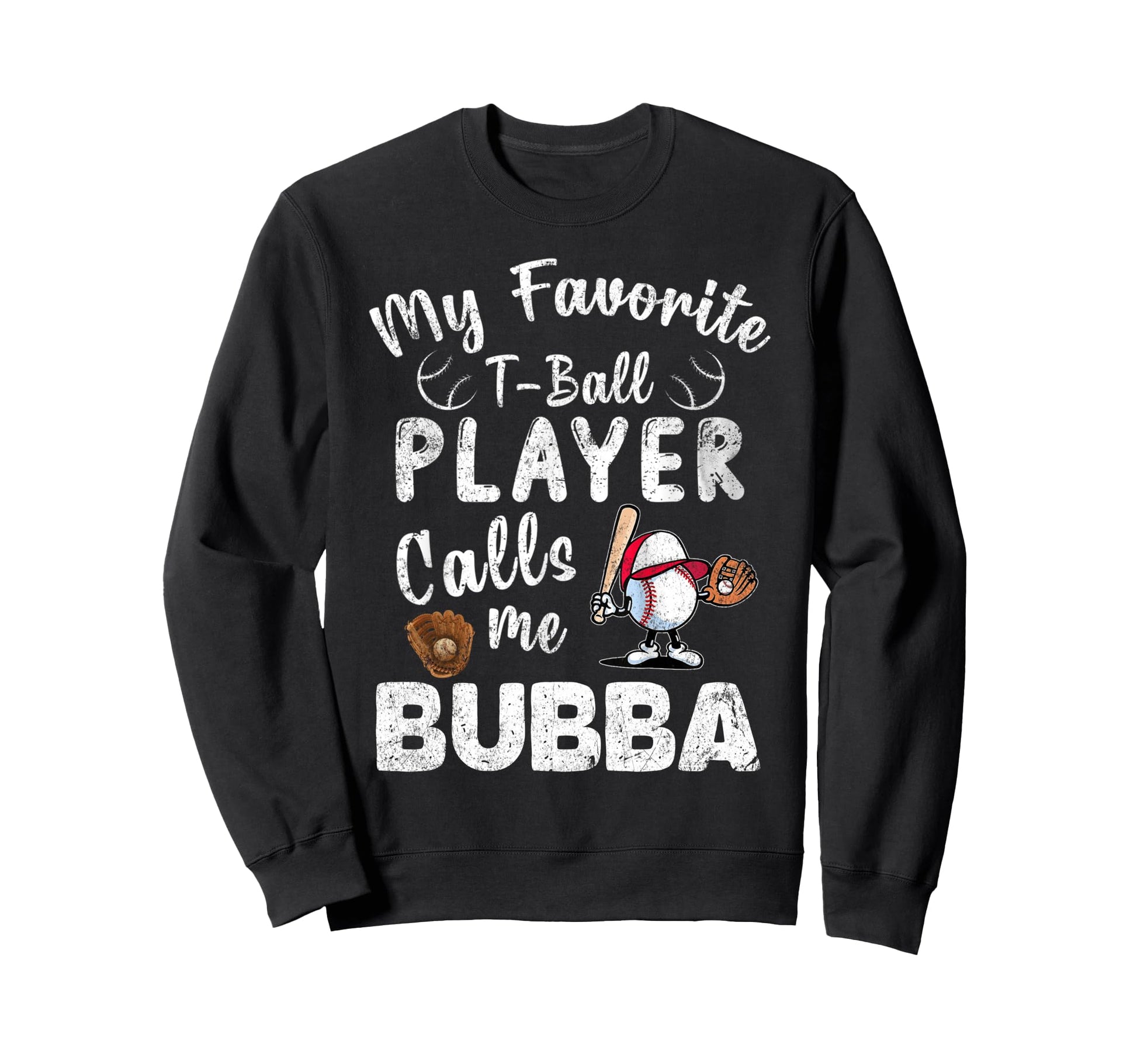 My Favorite T Ball Player Calls Sweatshirt - Aesthetic Graphic for Adults - T-Shirt, Sweatshirt, Hoodie