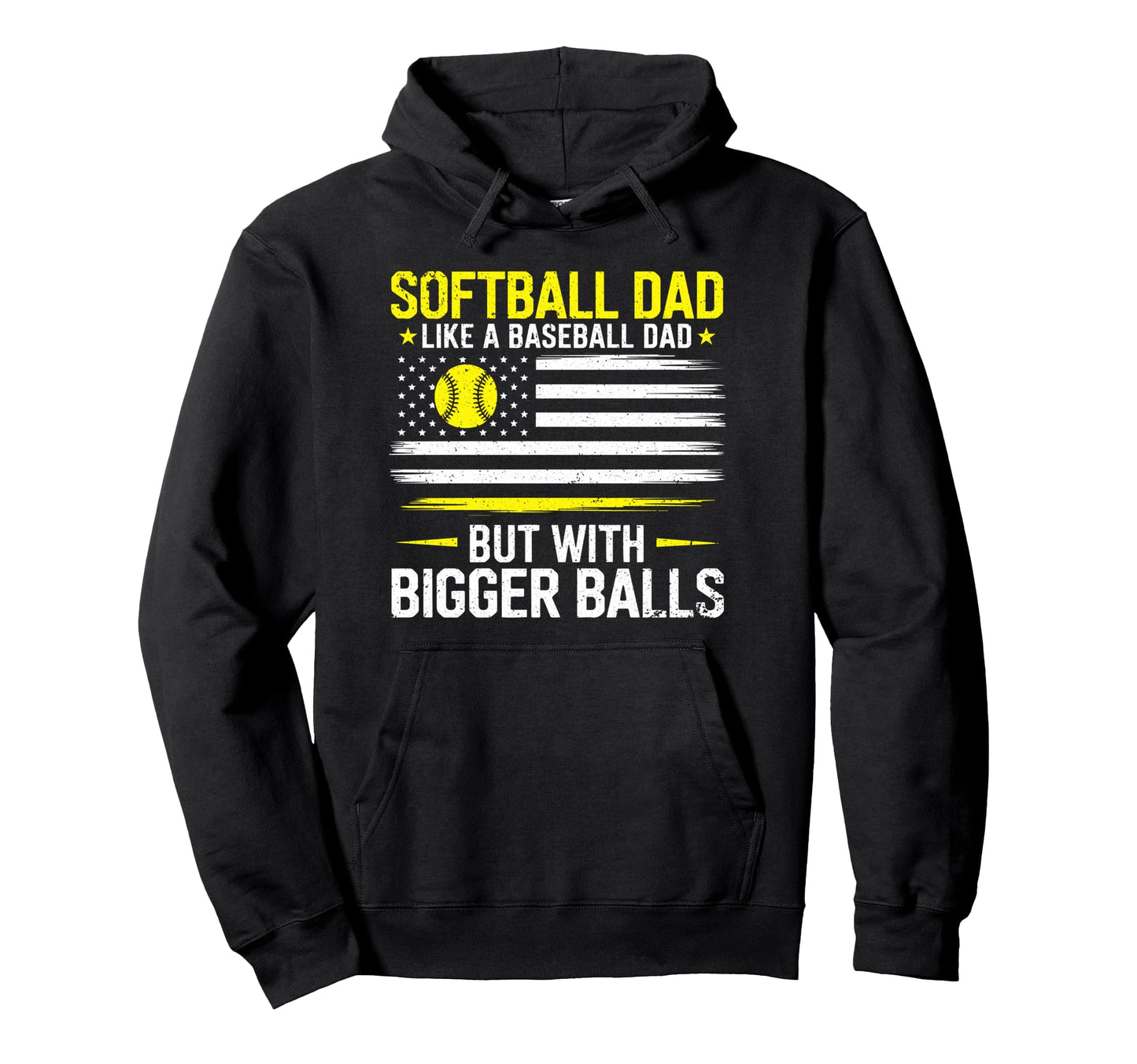 Softball Dad Like Baseball Dad But Hoodie - Streetwear Style Men Women - T-Shirt, Sweatshirt, Hoodie