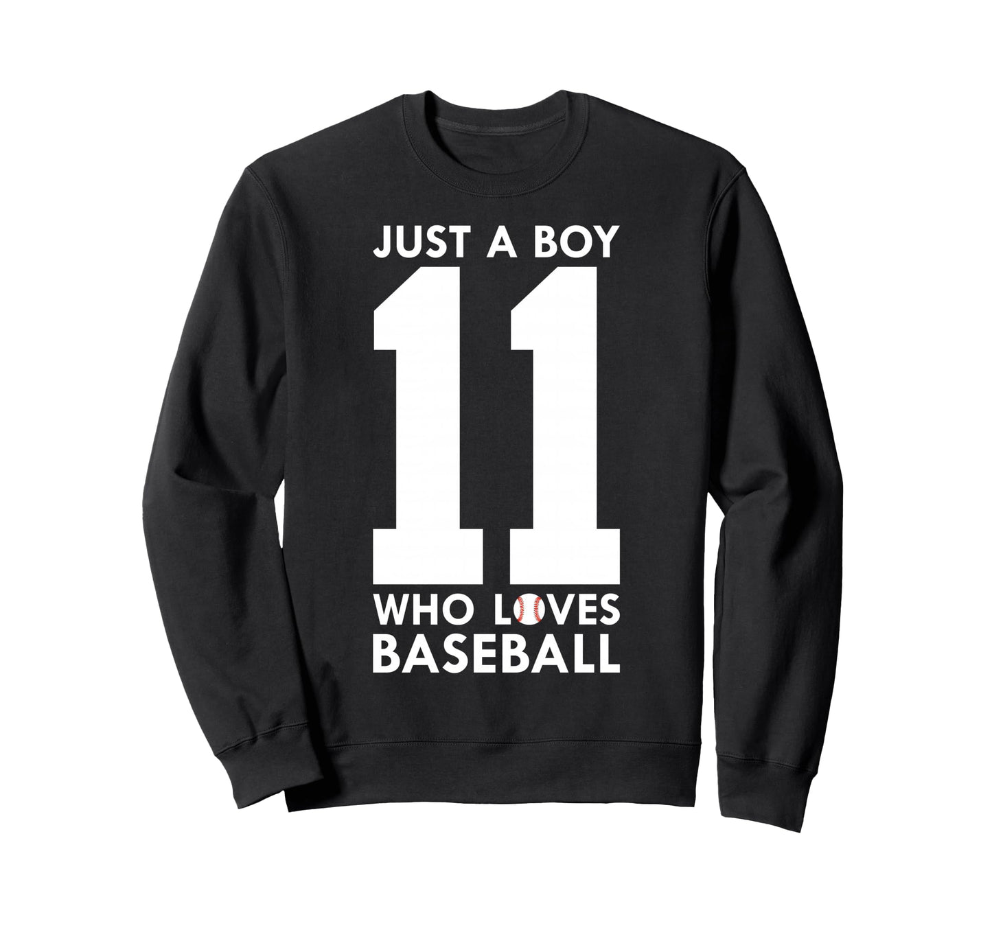 Just Who Loves Baseball 11Th Birthday Sweatshirt - Novelty Apparel Unisex - T-Shirt, Sweatshirt, Hoodie