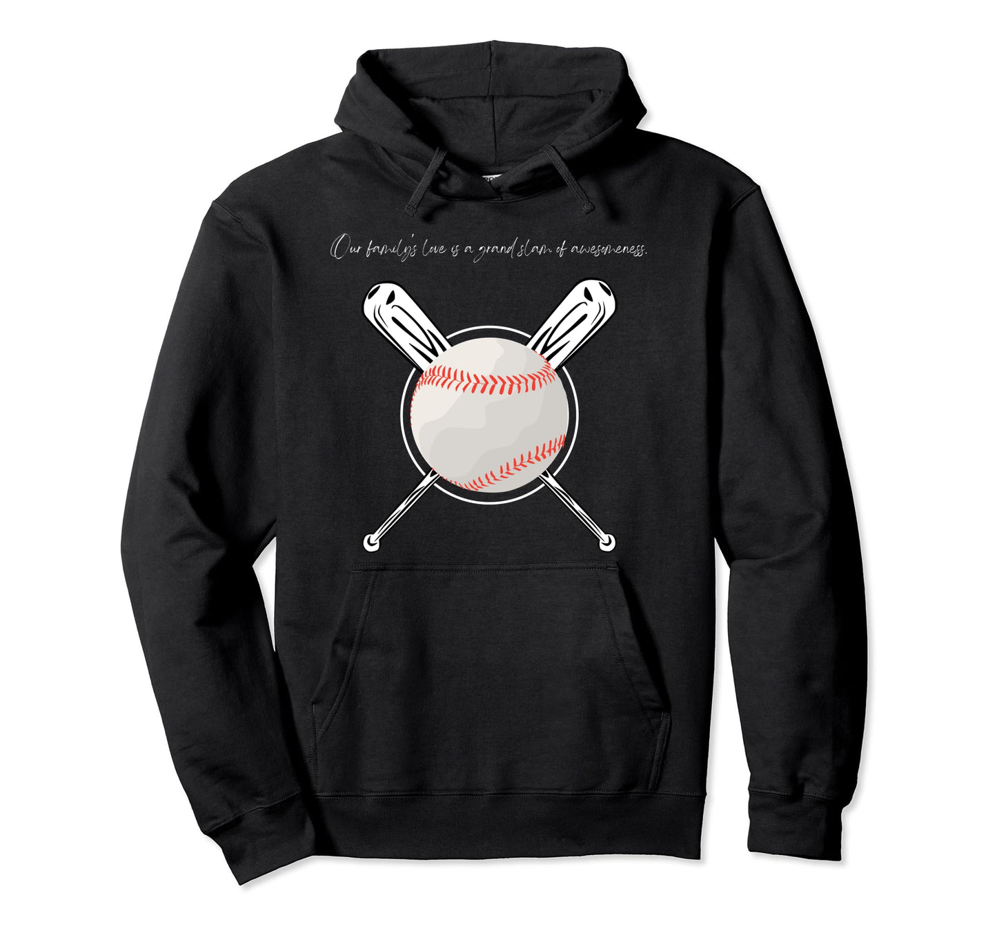 Our Familys Love Is Grand Slam Hoodie - Fun Novelty Design Unisex - T-Shirt, Sweatshirt, Hoodie