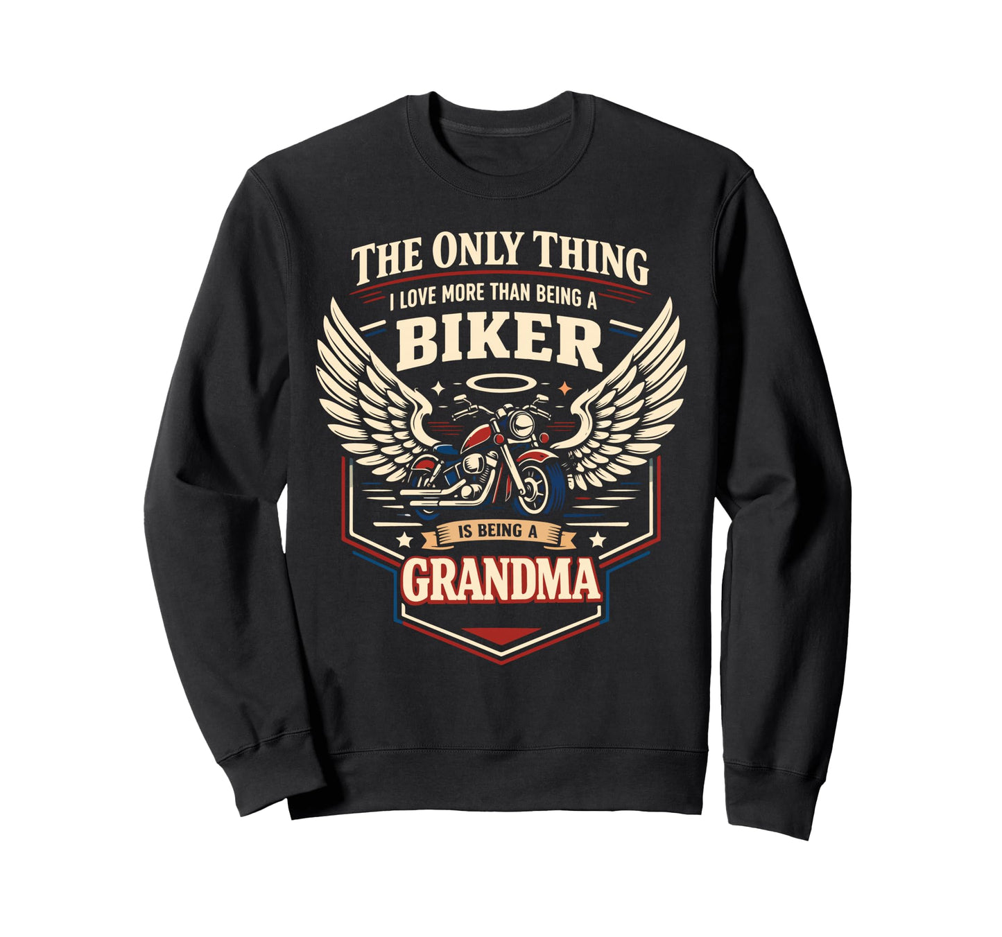 Motorcycle Biker Grandma Only Sweatshirt - Graphic Print Men Women - T-Shirt, Sweatshirt, Hoodie