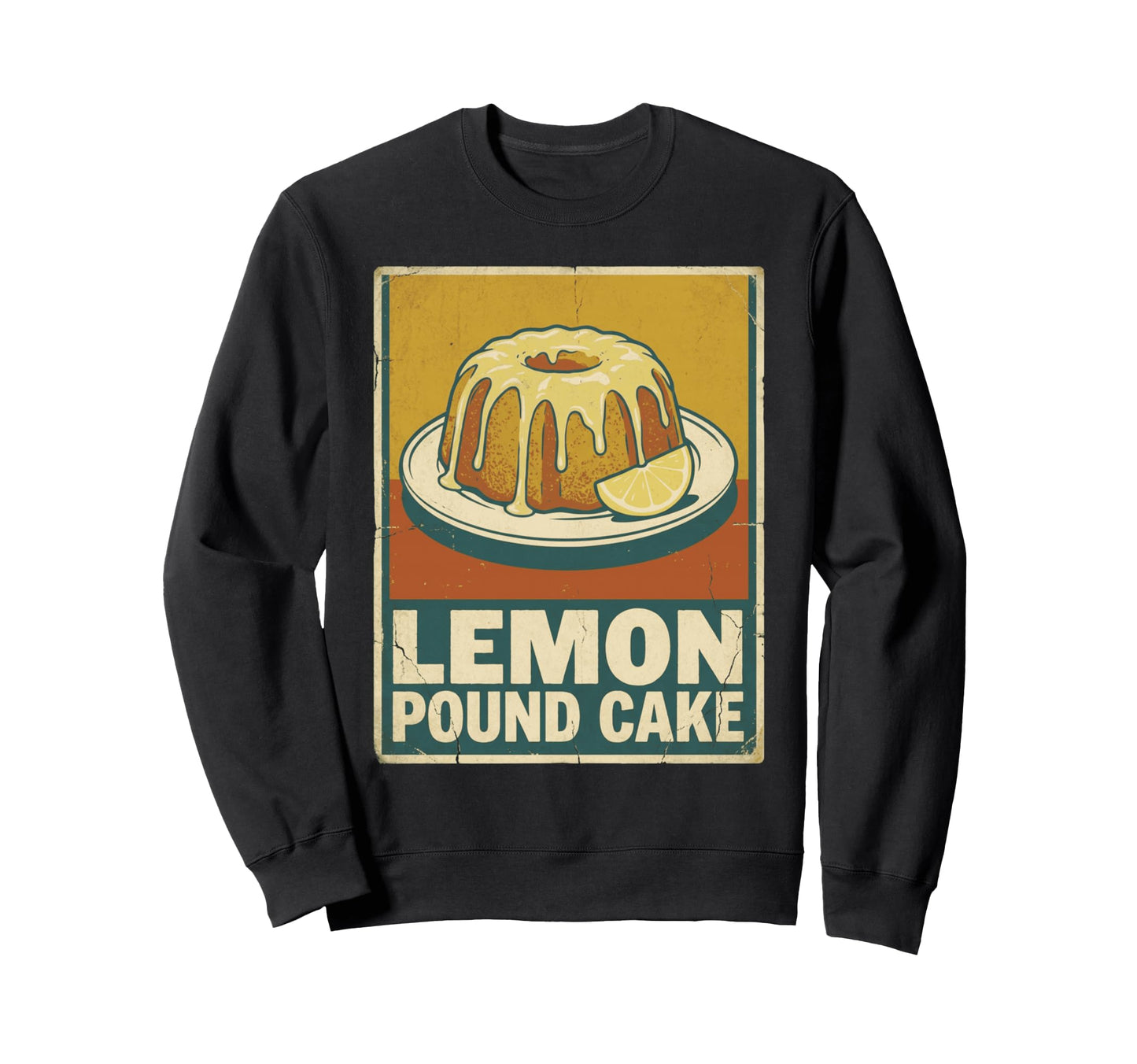 Lemon Pound Cake Kitchen Dessert Art Sweatshirt - Custom Art Print Unisex - T-Shirt, Sweatshirt, Hoodie