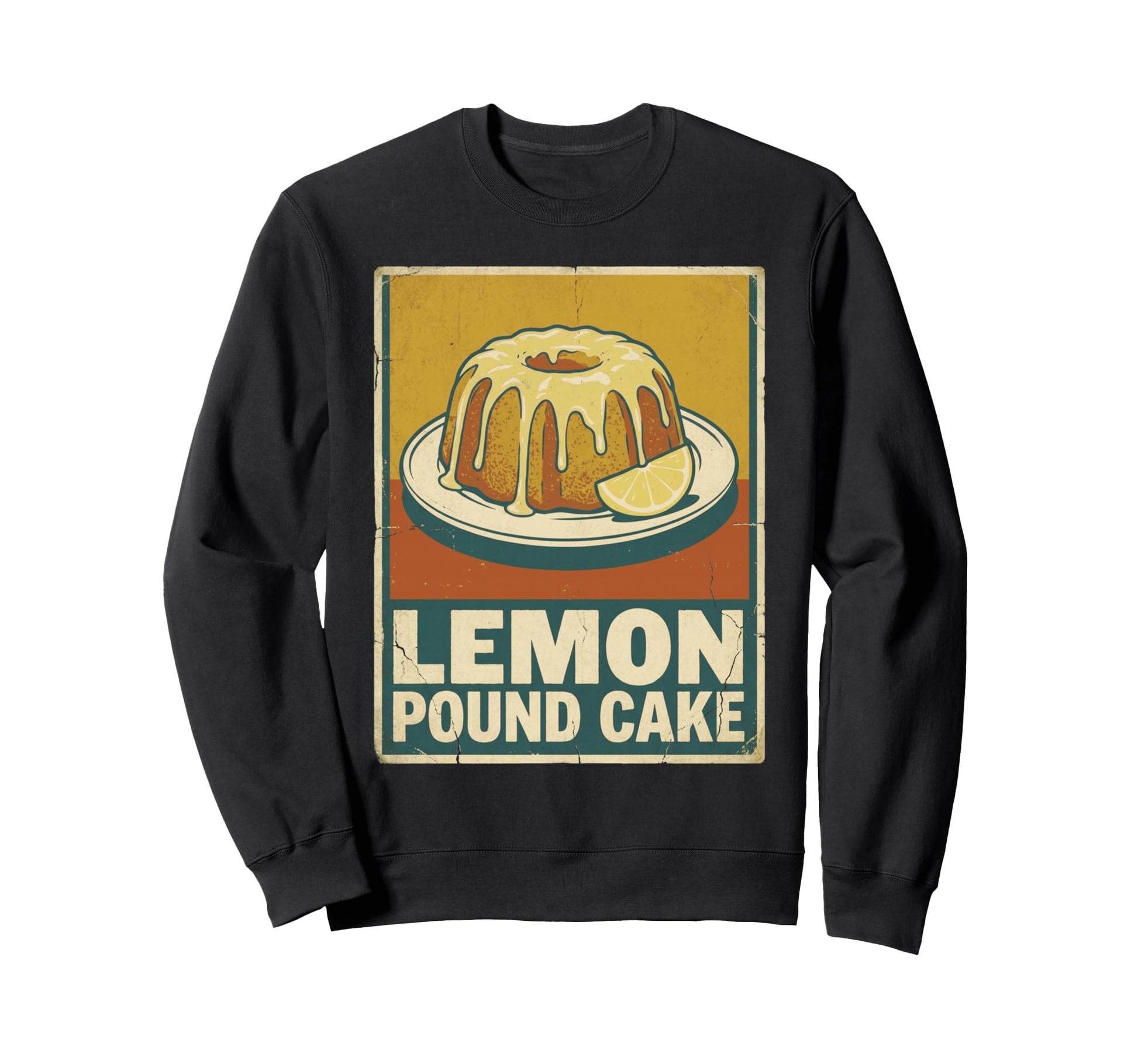 Lemon Pound Cake Kitchen Dessert Art Sweatshirt - Custom Art Print Unisex - T-Shirt, Sweatshirt, Hoodie
