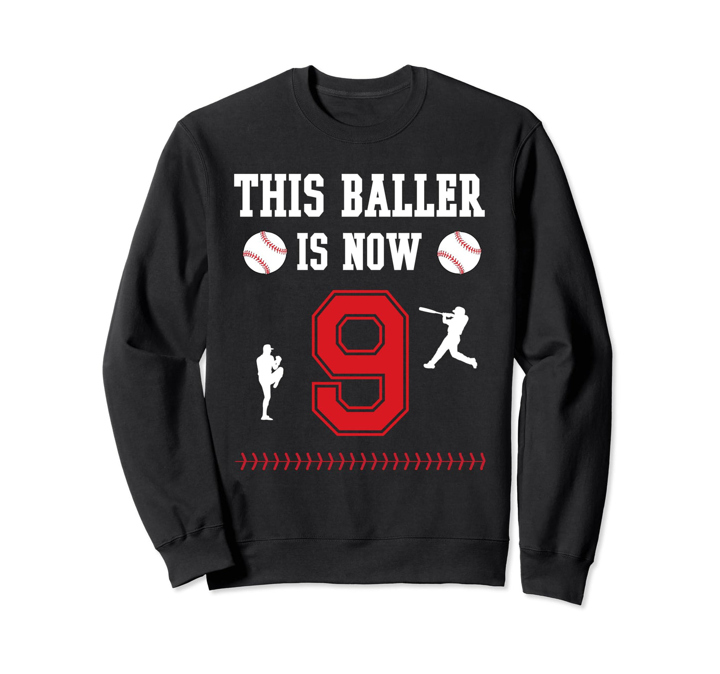 This Baller Is Now 9 Year Old Sweatshirt - Casual Everyday Wear for Adults - T-Shirt, Sweatshirt, Hoodie