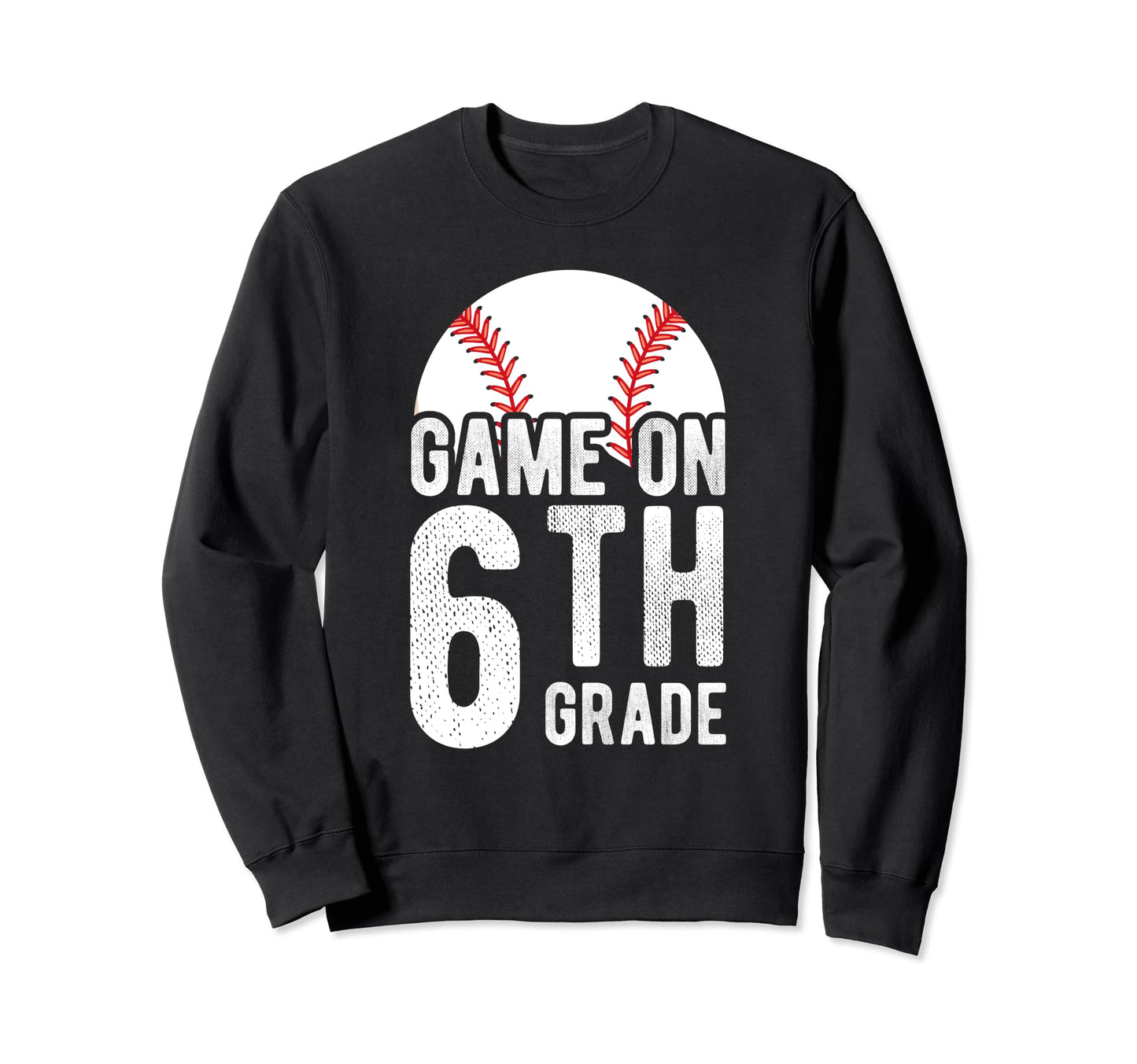 Game 6Th Grade Baseball School Sweatshirt - Minimalist Print Men Women - T-Shirt, Sweatshirt, Hoodie