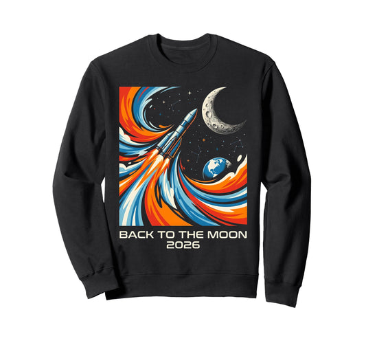 Back To Moon 2026 Funny Astronaut Sweatshirt - Graphic Print Men Women - T-Shirt, Sweatshirt, Hoodie