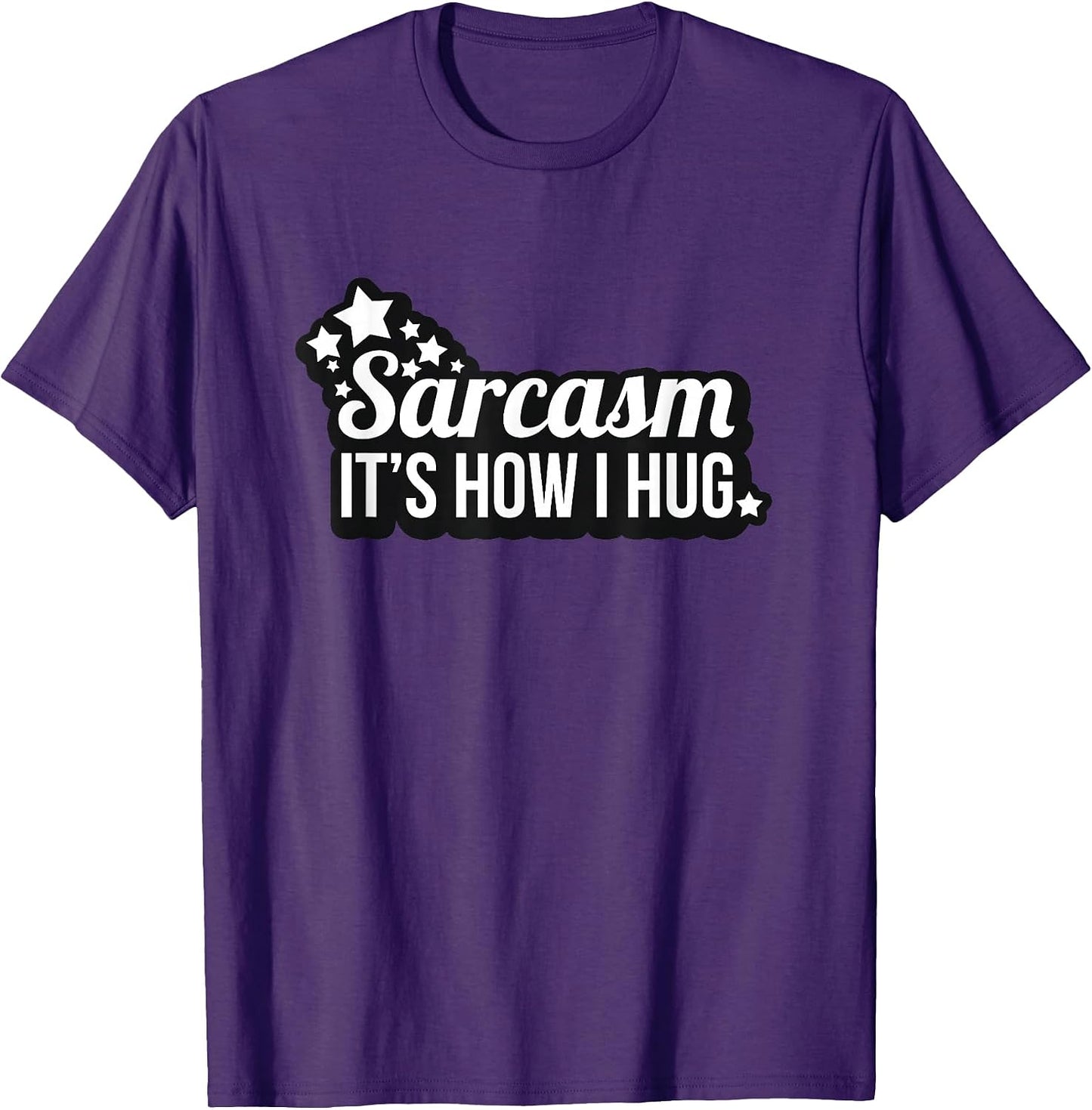 Sarcasm Its How I Hug Gift Funny Snarky Sarcastic - Adult & Kids T-Shirts, Sweatshirts & Hoodies apparel design preview 1