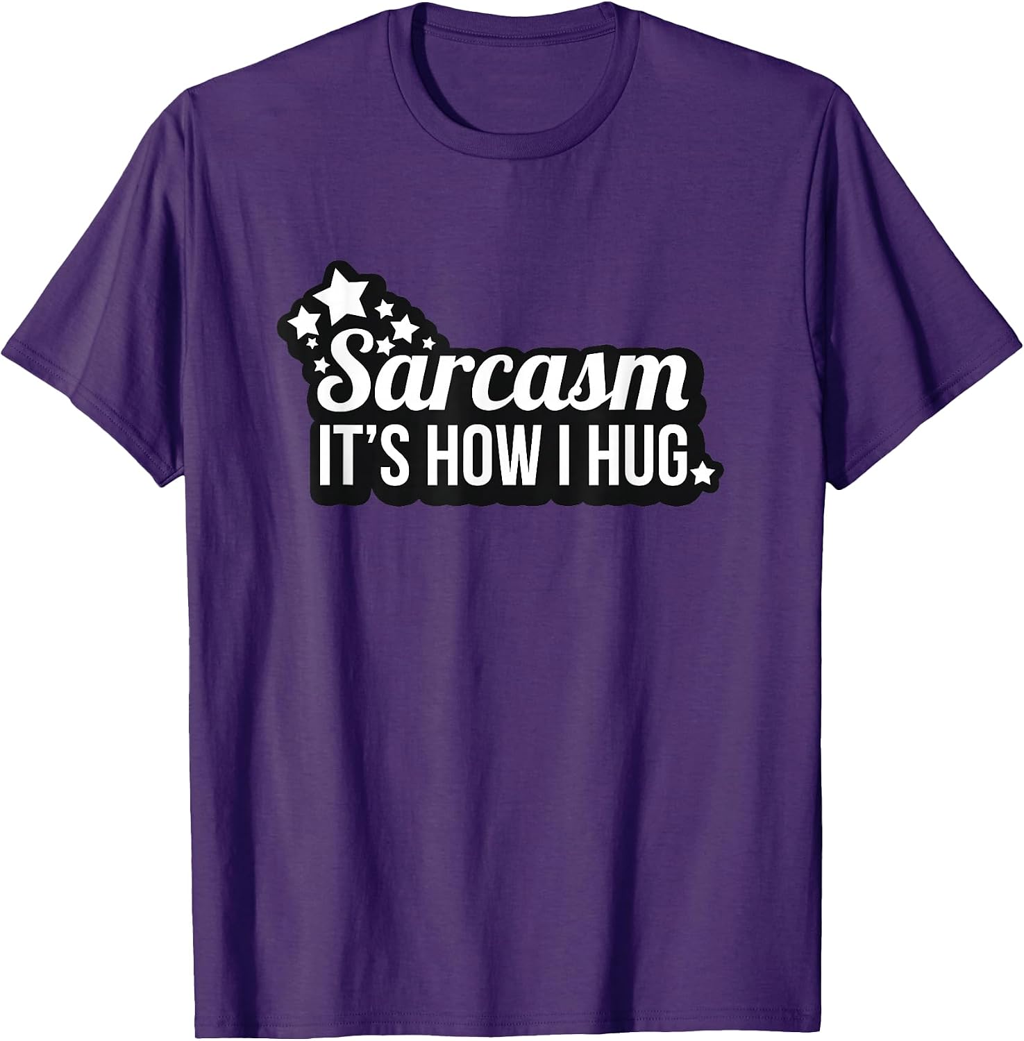 Sarcasm Its How I Hug Gift Funny Snarky Sarcastic - Adult & Kids T-Shirts, Sweatshirts & Hoodies apparel design preview 1