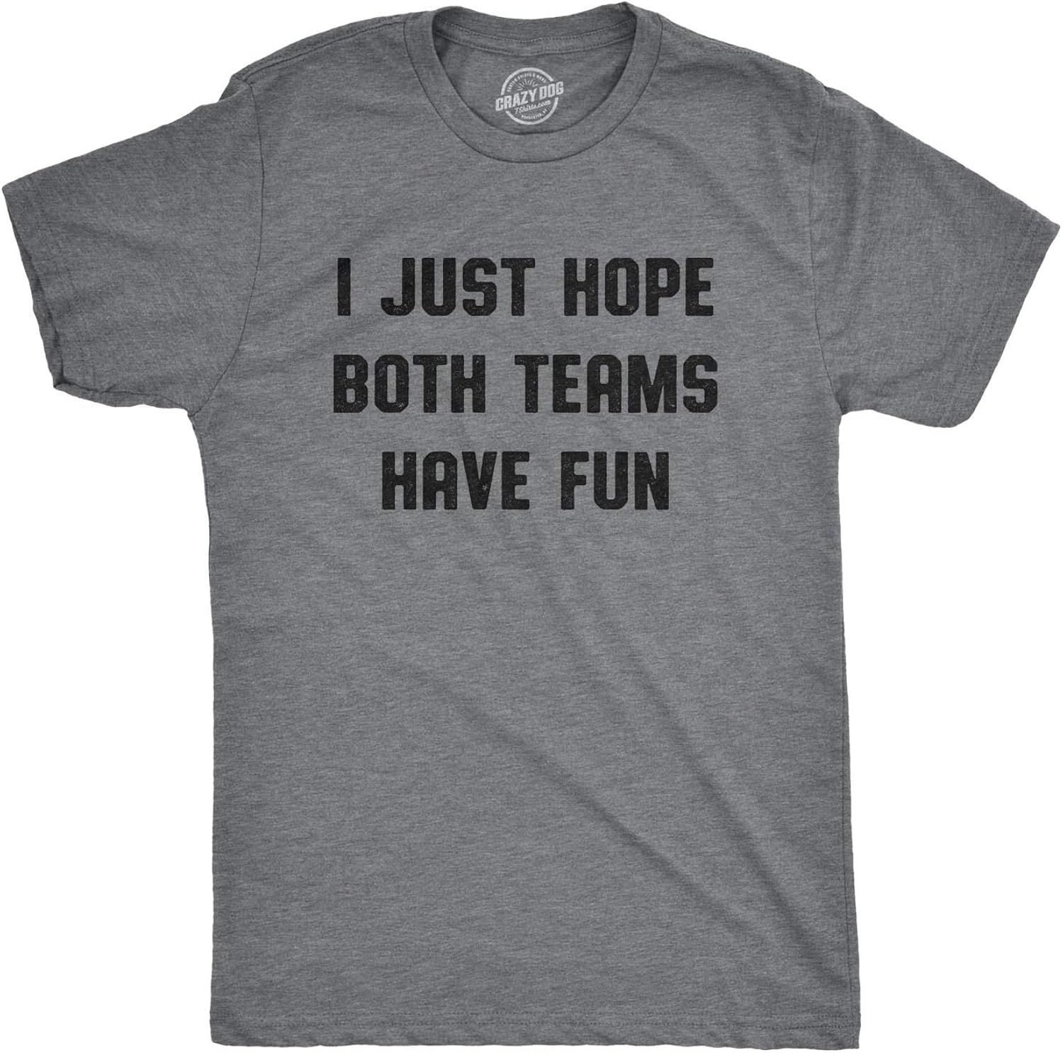 Mens I Just Hope Both Teams Have Fun Funny Football - Adult & Kids T-Shirts, Sweatshirts & Hoodies apparel design preview 1