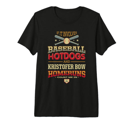 Baseball Hotdogs And Kristofer Bow T-Shirt - Unique Graphic Unisex - T-Shirt, Sweatshirt, Hoodie