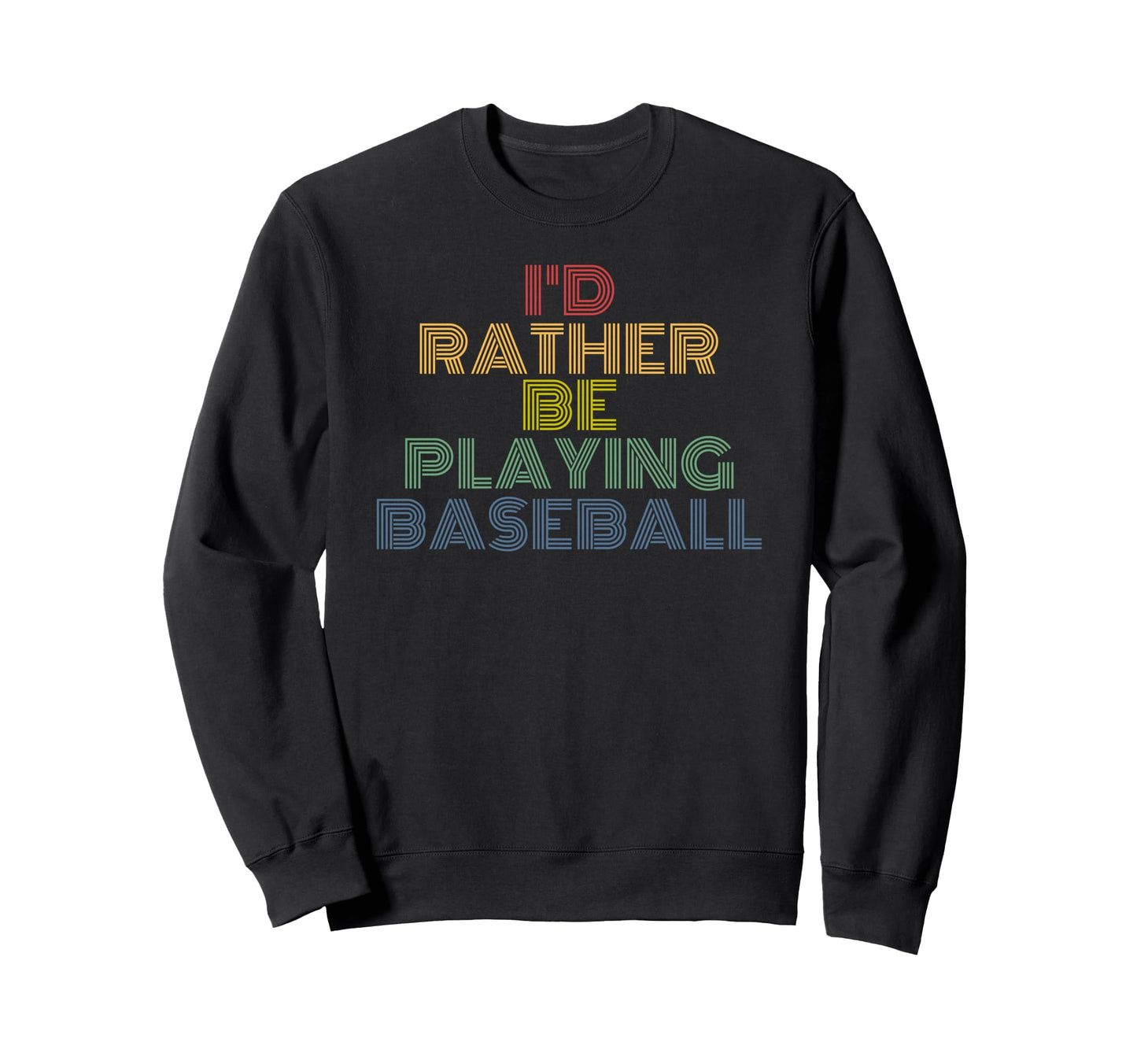Id Rather Be Playing Baseball 70S Sweatshirt - Minimalist Print for Adults - T-Shirt, Sweatshirt, Hoodie