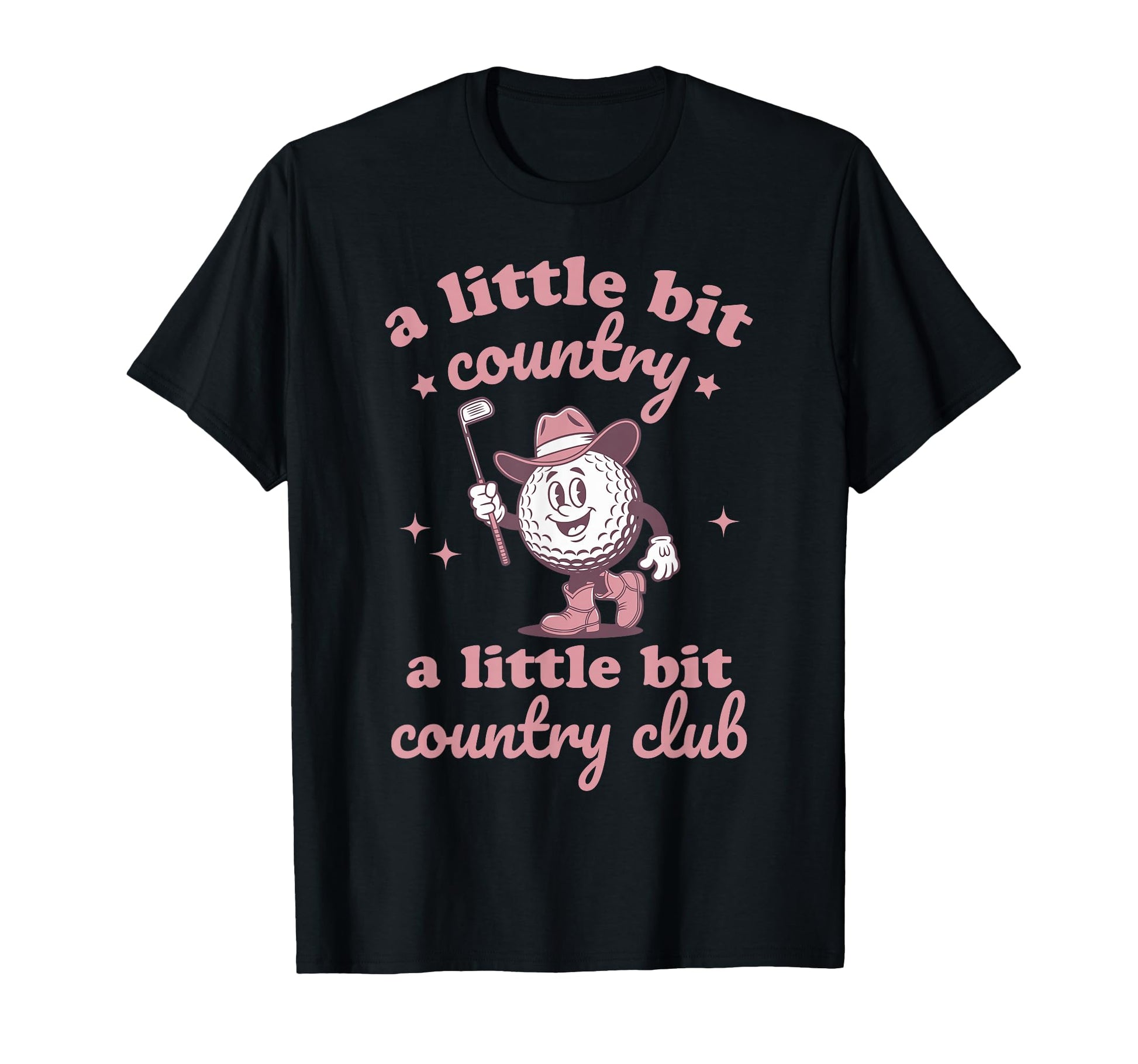 Country Golf Southern Cowgirl T-Shirt - Casual Everyday Wear for Adults - T-Shirt, Sweatshirt, Hoodie