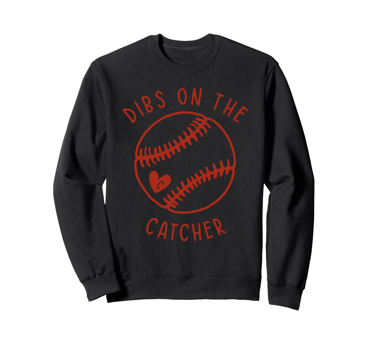 Dibs Catcher Funny Baseball Wife Sweatshirt - Aesthetic Graphic Unisex - T-Shirt, Sweatshirt, Hoodie
