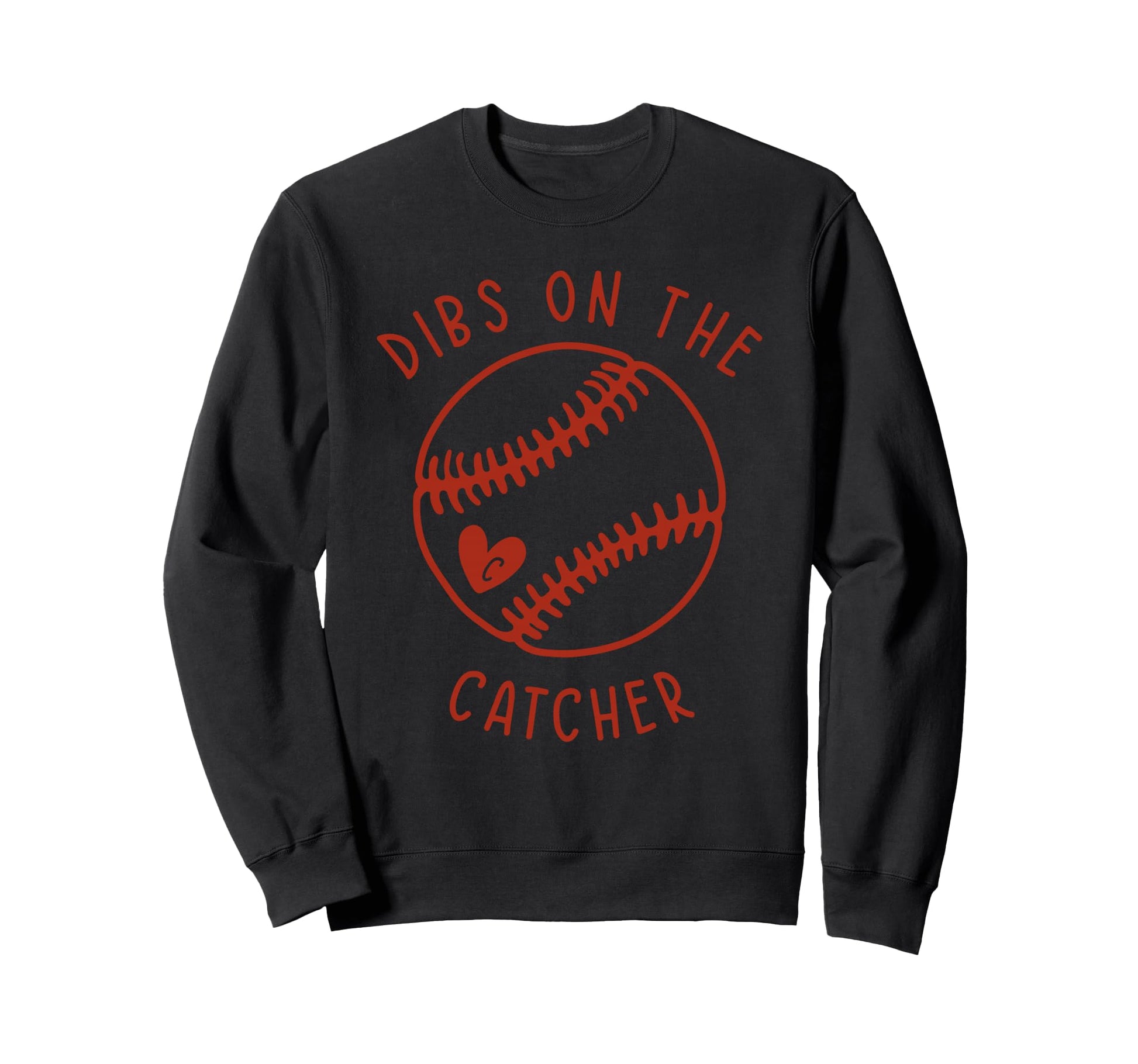 Dibs Catcher Funny Baseball Wife Sweatshirt - Aesthetic Graphic Unisex - T-Shirt, Sweatshirt, Hoodie