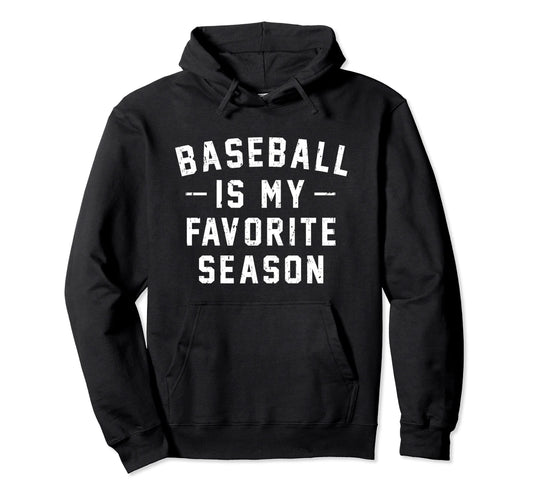 Baseball Is My Favorite Season Distressed Hoodie - Streetwear Style Unisex - T-Shirt, Sweatshirt, Hoodie
