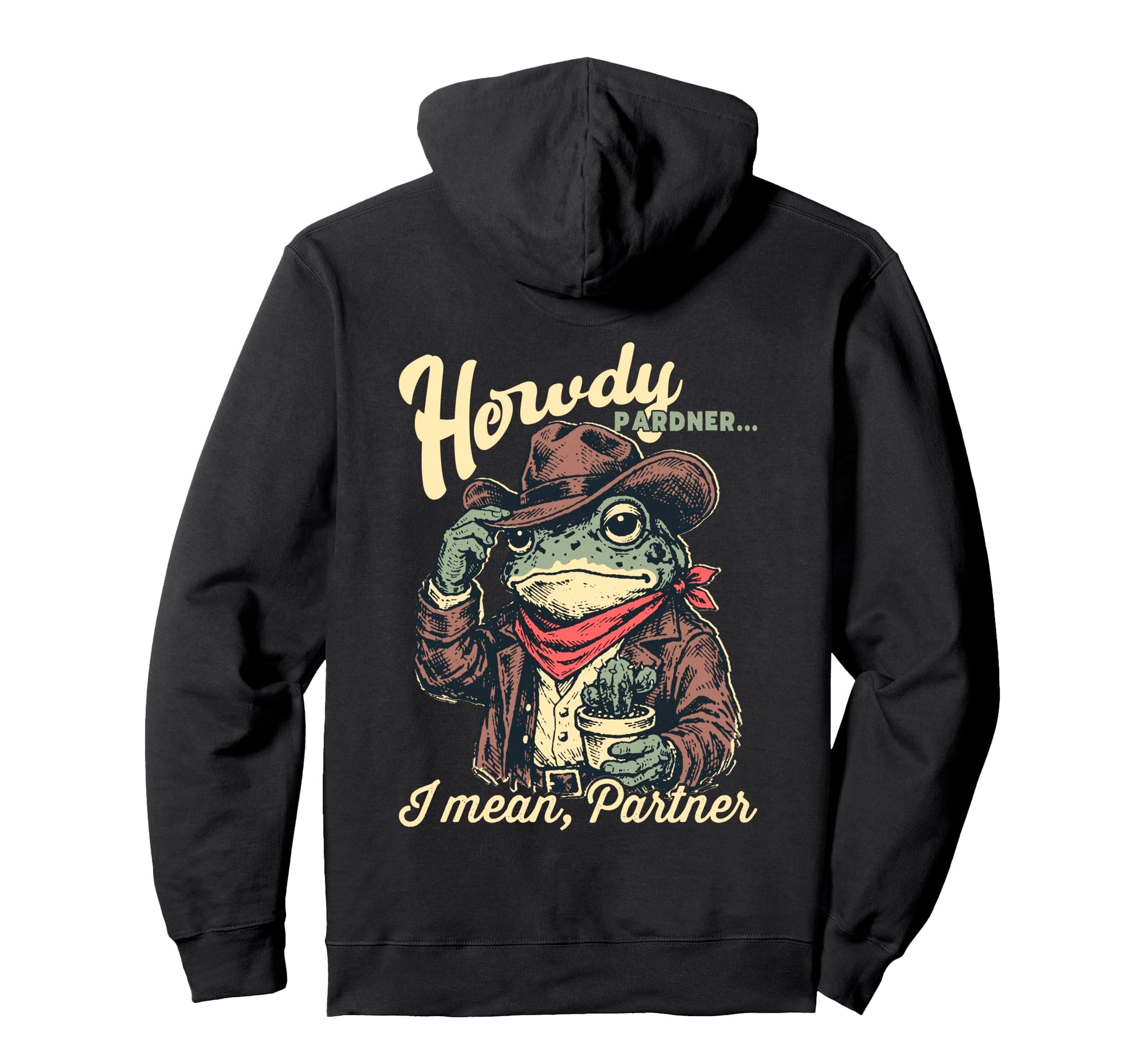 Western Cowboy Frog Howdy Pardner Hoodie - Fun Novelty Design Men Women - T-Shirt, Sweatshirt, Hoodie
