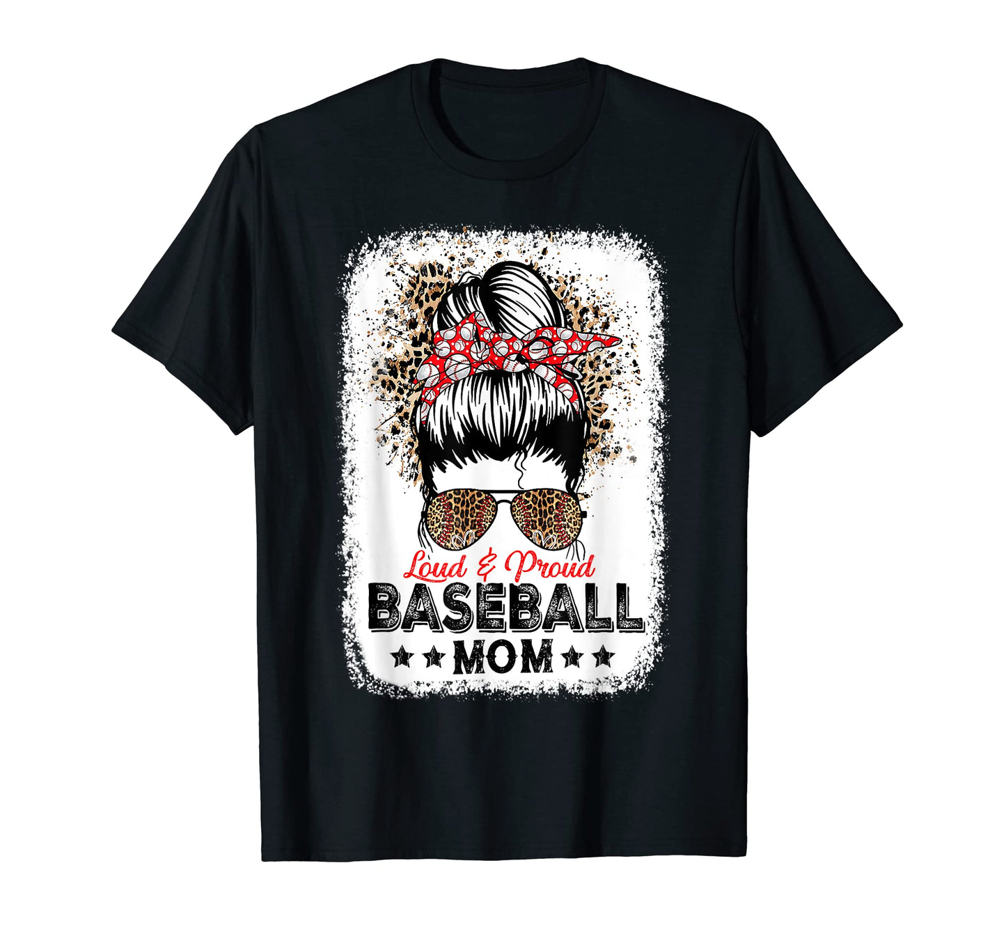 Loud Proud Baseball Mom Life Messy T-Shirt - Custom Art Print for Adults - T-Shirt, Sweatshirt, Hoodie