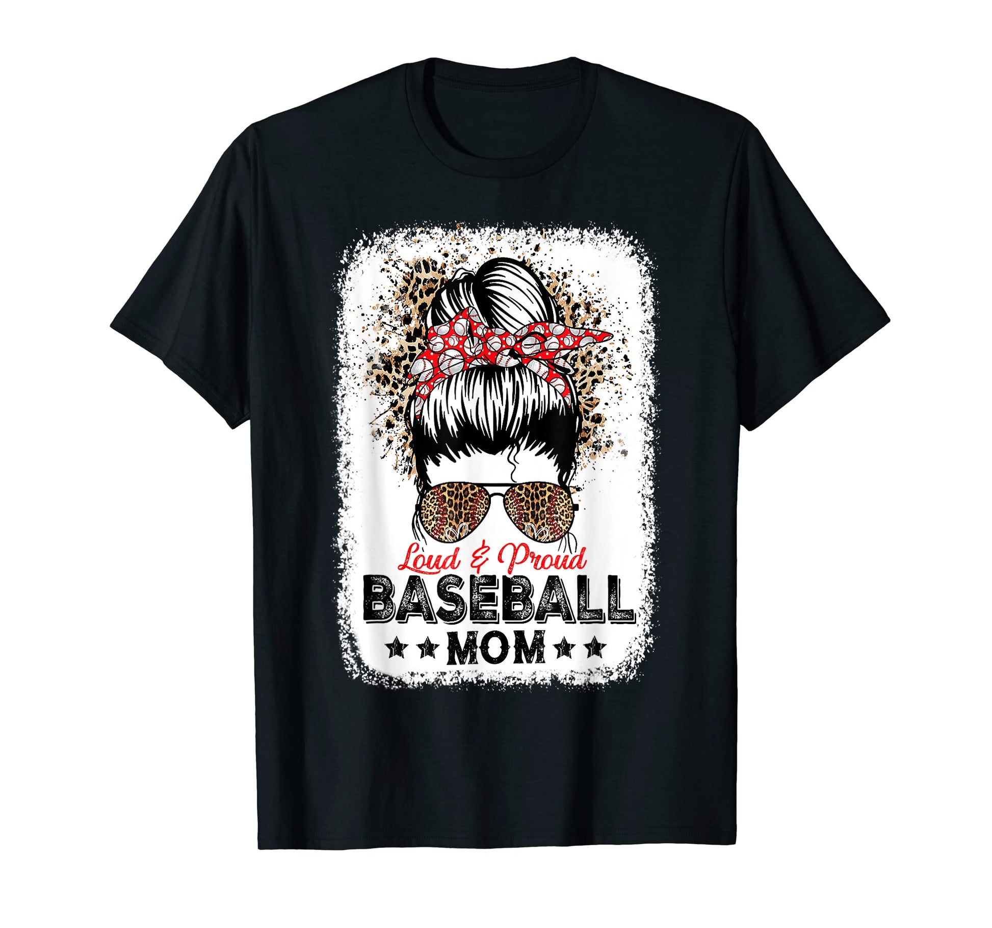 Loud Proud Baseball Mom Life Messy T-Shirt - Custom Art Print for Adults - T-Shirt, Sweatshirt, Hoodie