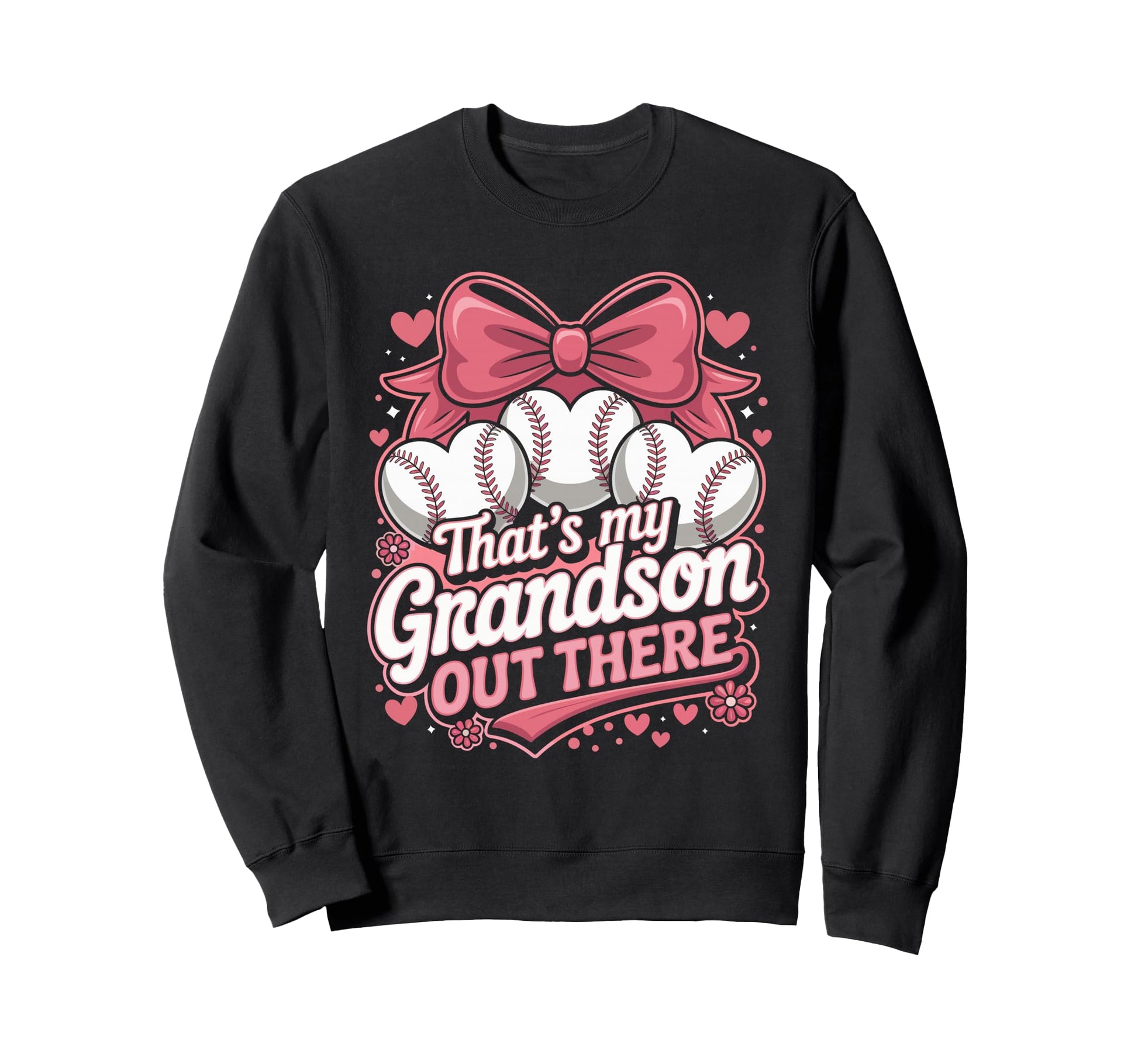 Thats My Grandson Out There Baseball Sweatshirt - Aesthetic Graphic Unisex - T-Shirt, Sweatshirt, Hoodie