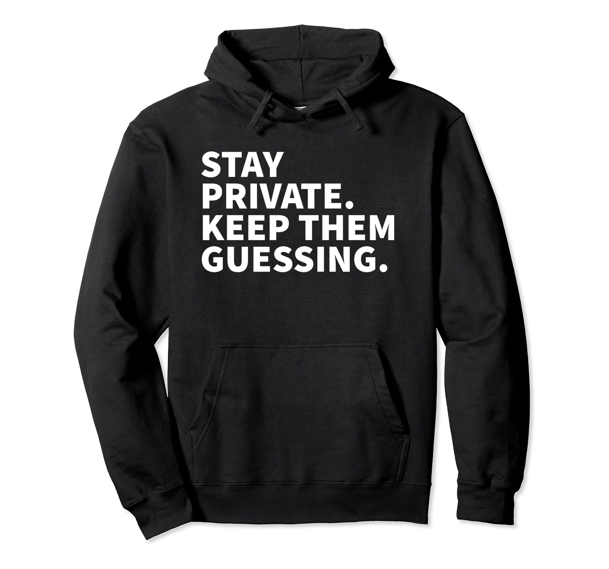 Stay Private Keep Them Guessing Y2K Hoodie - Aesthetic Graphic for Adults - T-Shirt, Sweatshirt, Hoodie