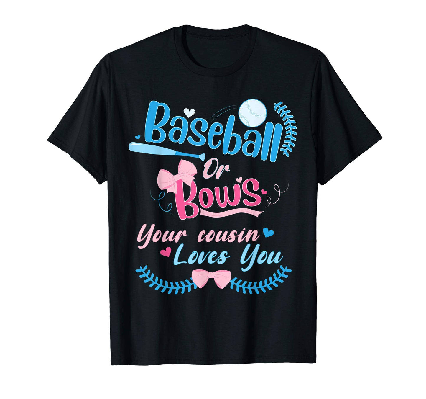 Mens Baseball Or Bows Your Cousin T-Shirt - Minimalist Print Men Women - T-Shirt, Sweatshirt, Hoodie