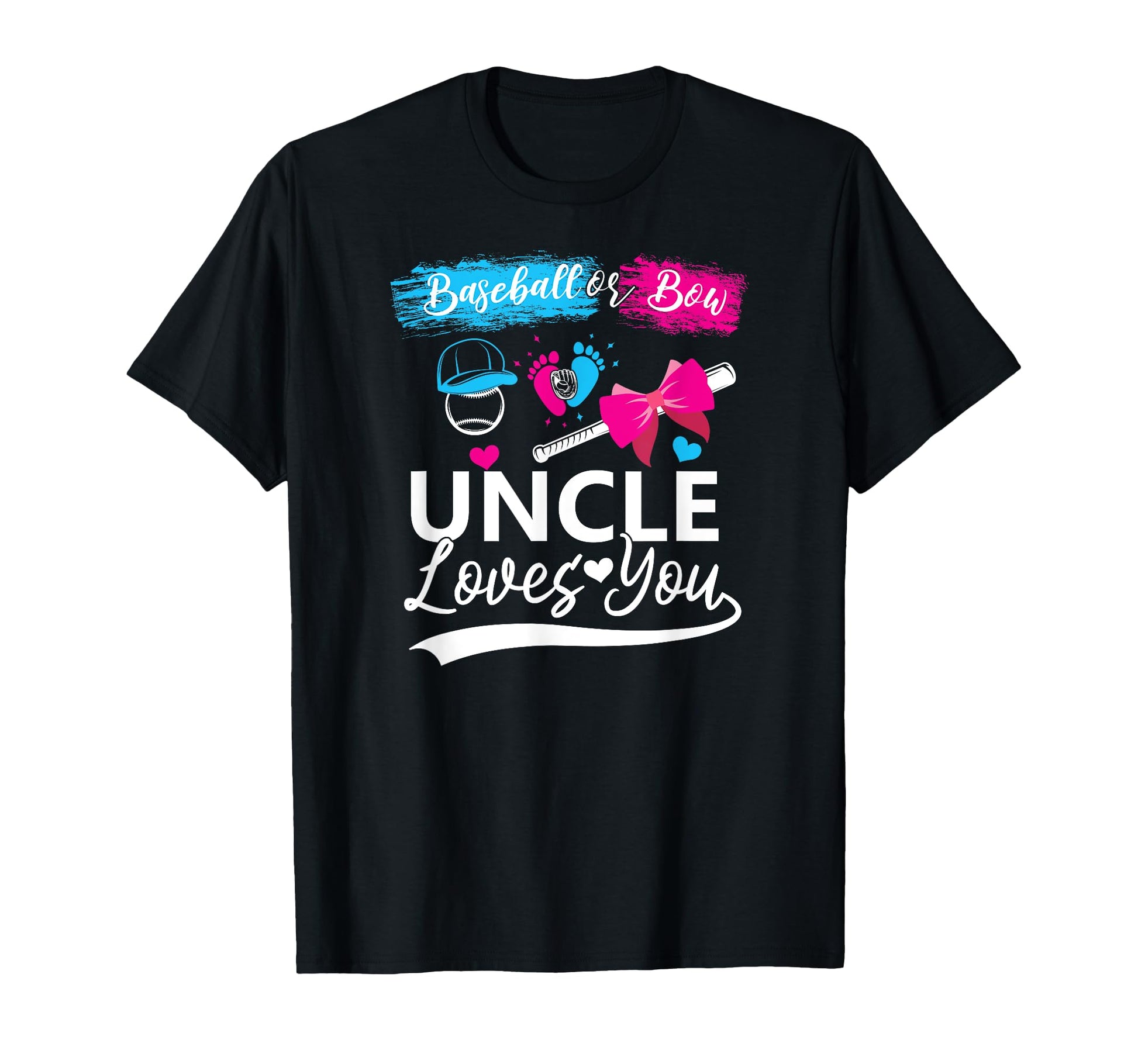 Baseball Or Bow Uncle Loves You T-Shirt - Casual Everyday Wear Men Women - T-Shirt, Sweatshirt, Hoodie
