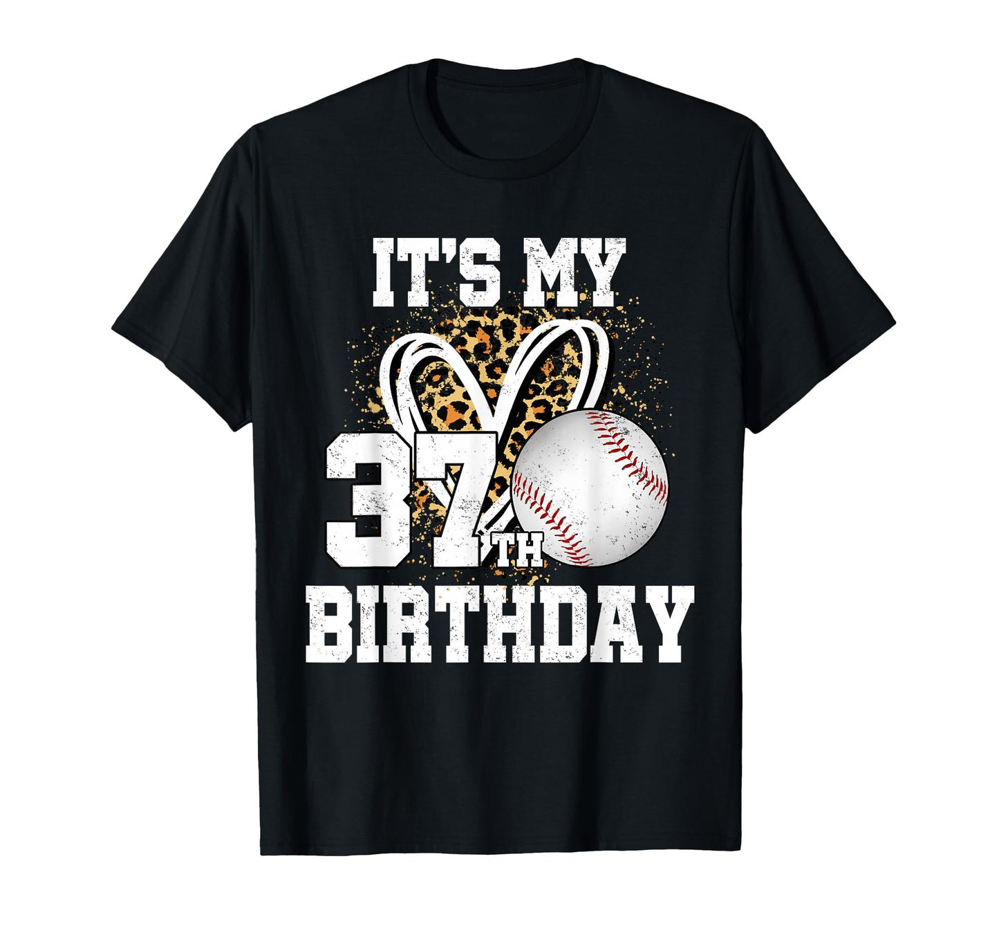 Its My 37Th Birthday Baseball 37 Year Old T-Shirt - Graphic Print Unisex - T-Shirt, Sweatshirt, Hoodie