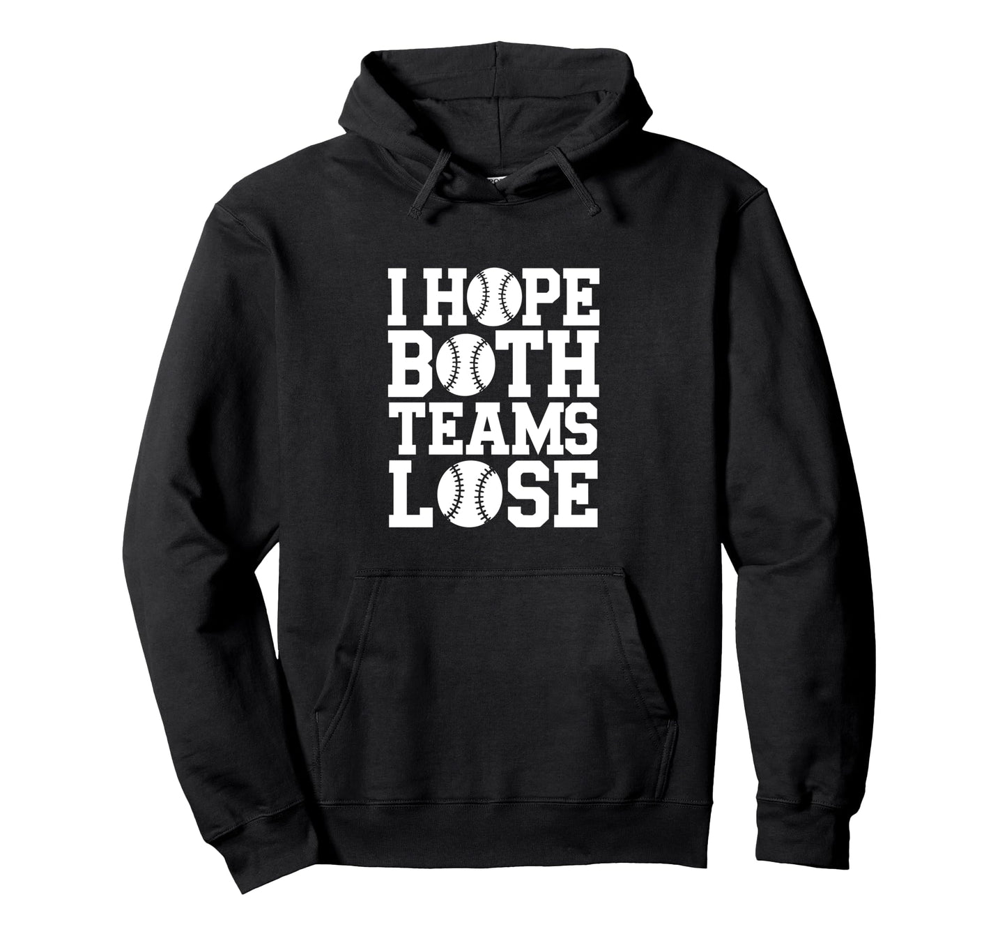 I Hope Both Teams Lose Baseball Hoodie - Minimalist Print for Adults - T-Shirt, Sweatshirt, Hoodie