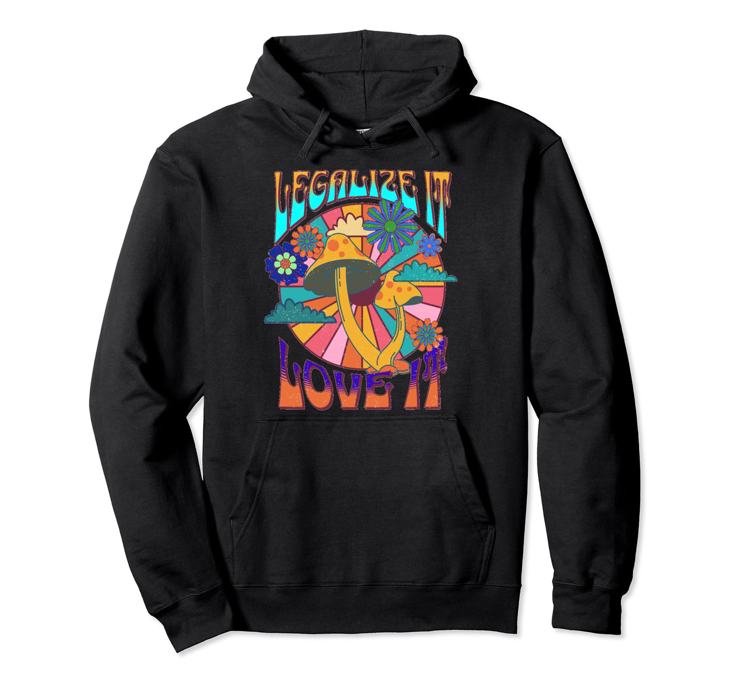 Legalize It Love It Mushrooms 60S Hoodie - Custom Art Print for Adults - T-Shirt, Sweatshirt, Hoodie