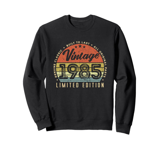1985 Genuine Built To Last Sweatshirt - Fun Novelty Design for Adults - T-Shirt, Sweatshirt, Hoodie