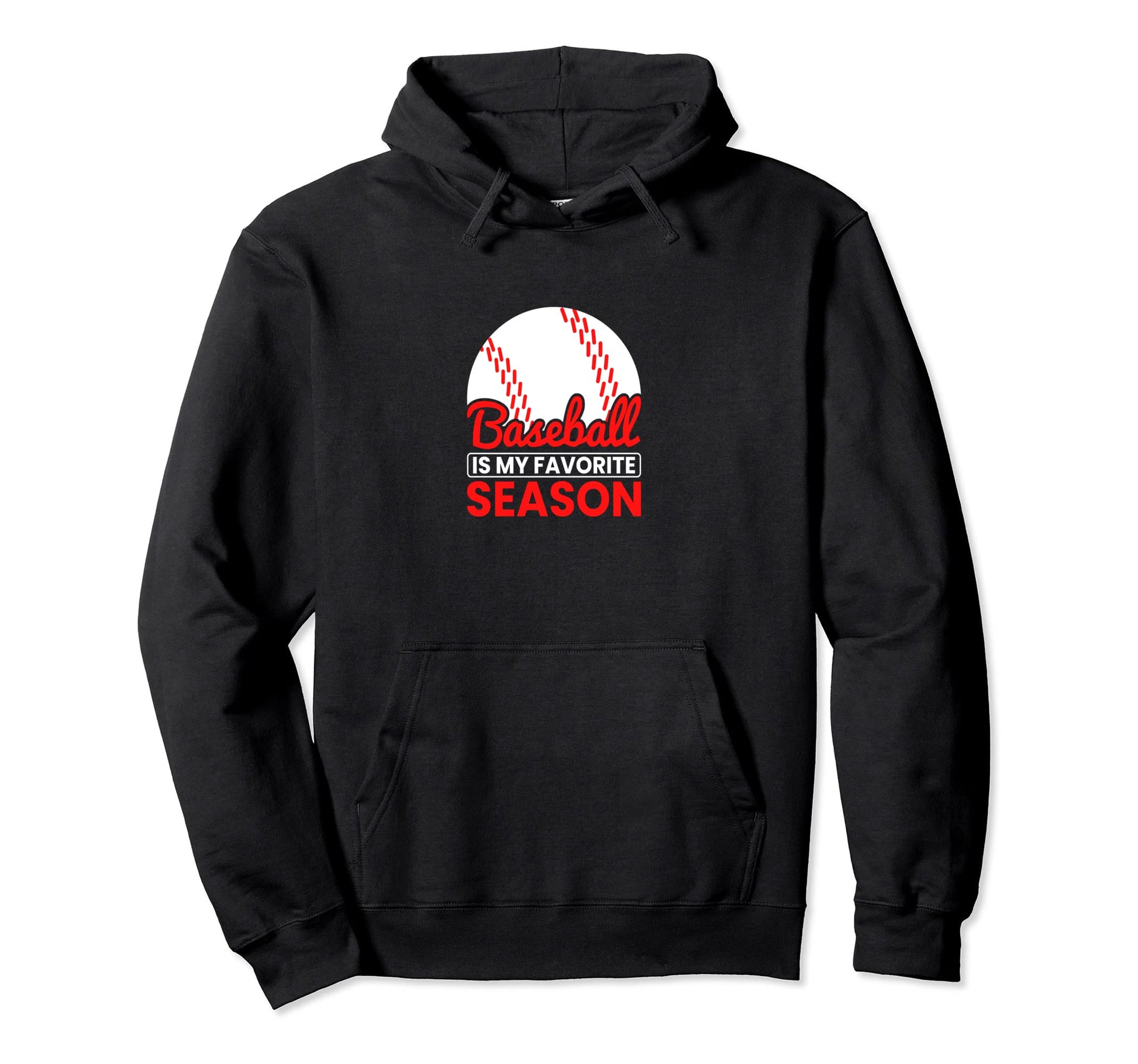 Baseball Is My Favorite Season I Hoodie - Aesthetic Graphic for Adults - T-Shirt, Sweatshirt, Hoodie