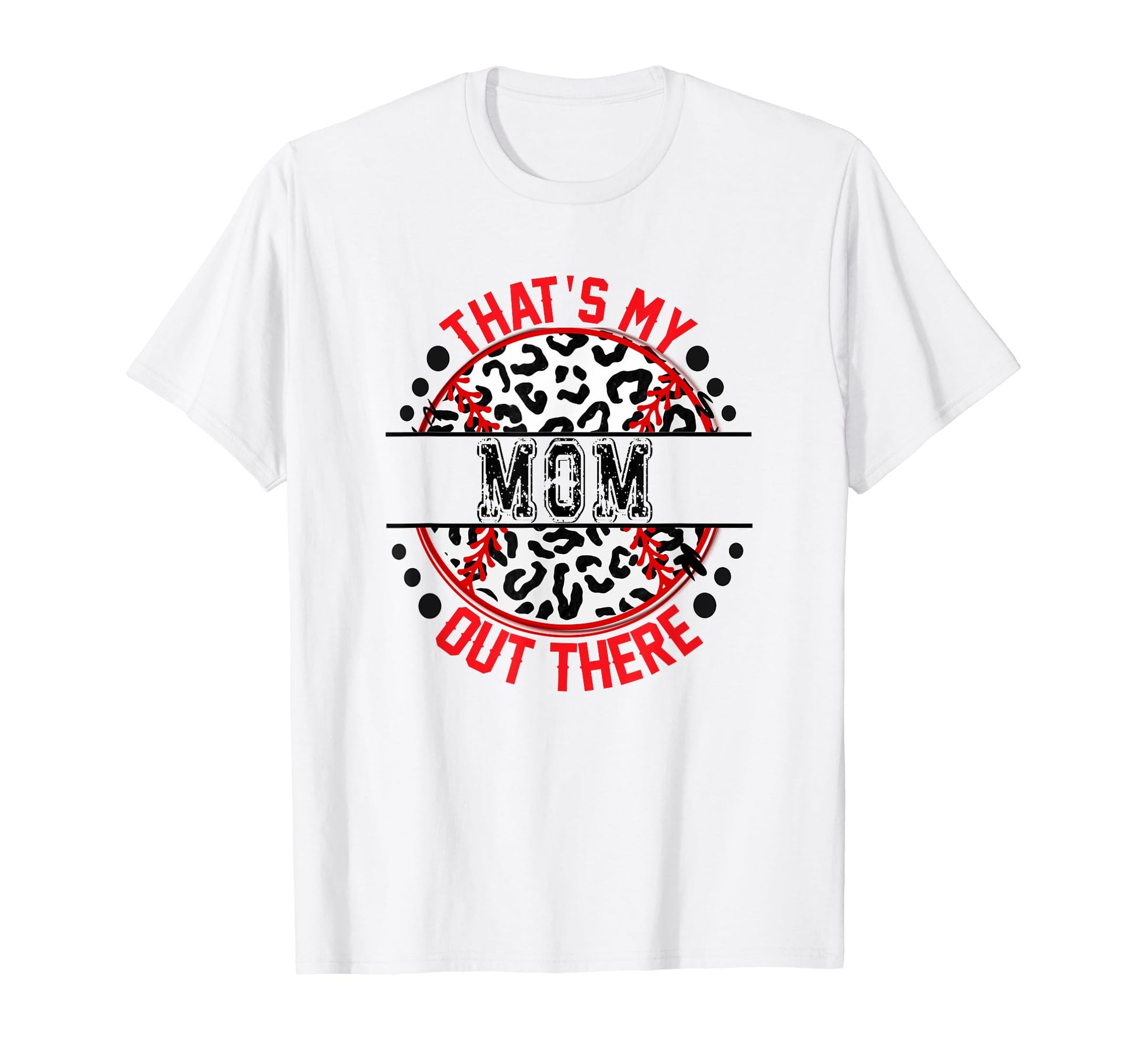 Thats My Mom Out There Baseball T-Shirt - Aesthetic Graphic for Adults - T-Shirt, Sweatshirt, Hoodie