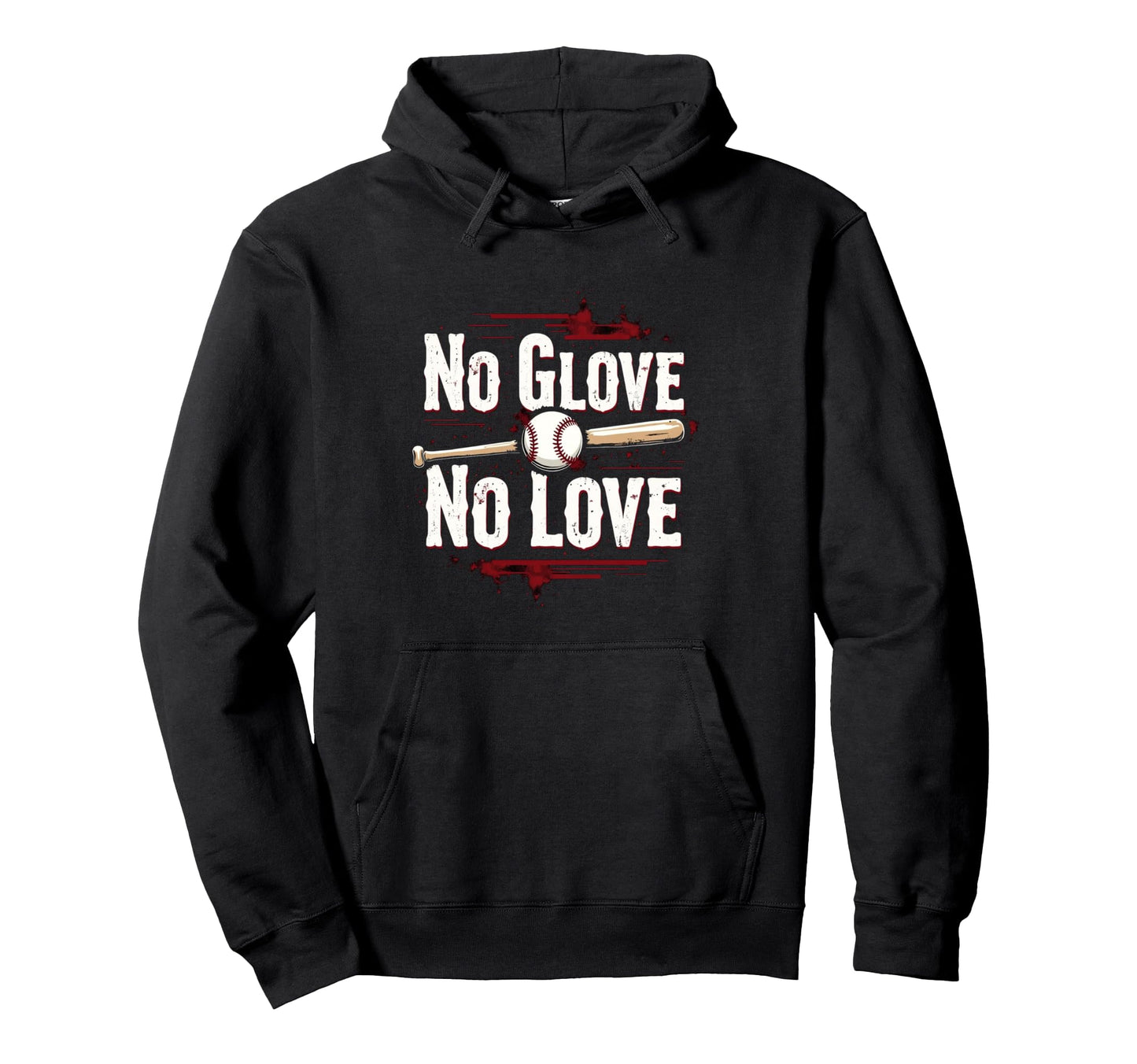 Funny Baseball Gift Day Glove No Love Hoodie - Aesthetic Graphic Unisex - T-Shirt, Sweatshirt, Hoodie