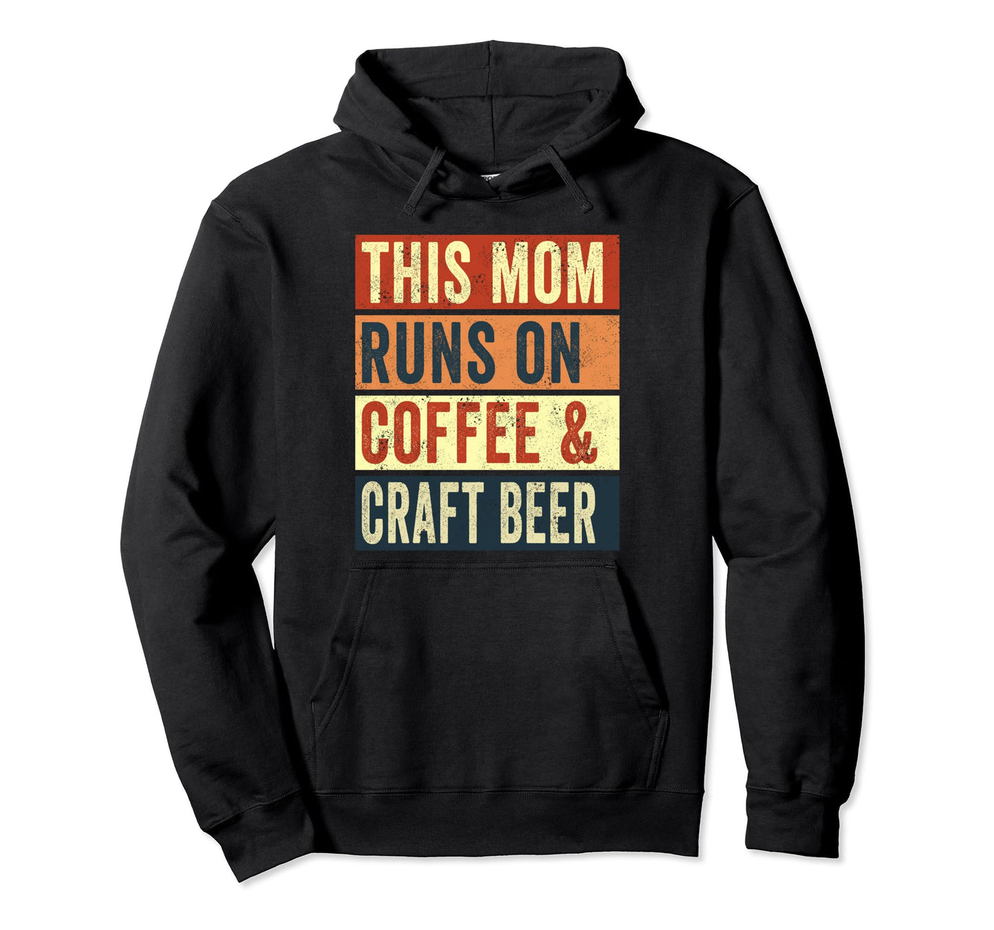 This Mom Runs Coffee And Craft Beer Hoodie - Fun Novelty Design Men Women - T-Shirt, Sweatshirt, Hoodie