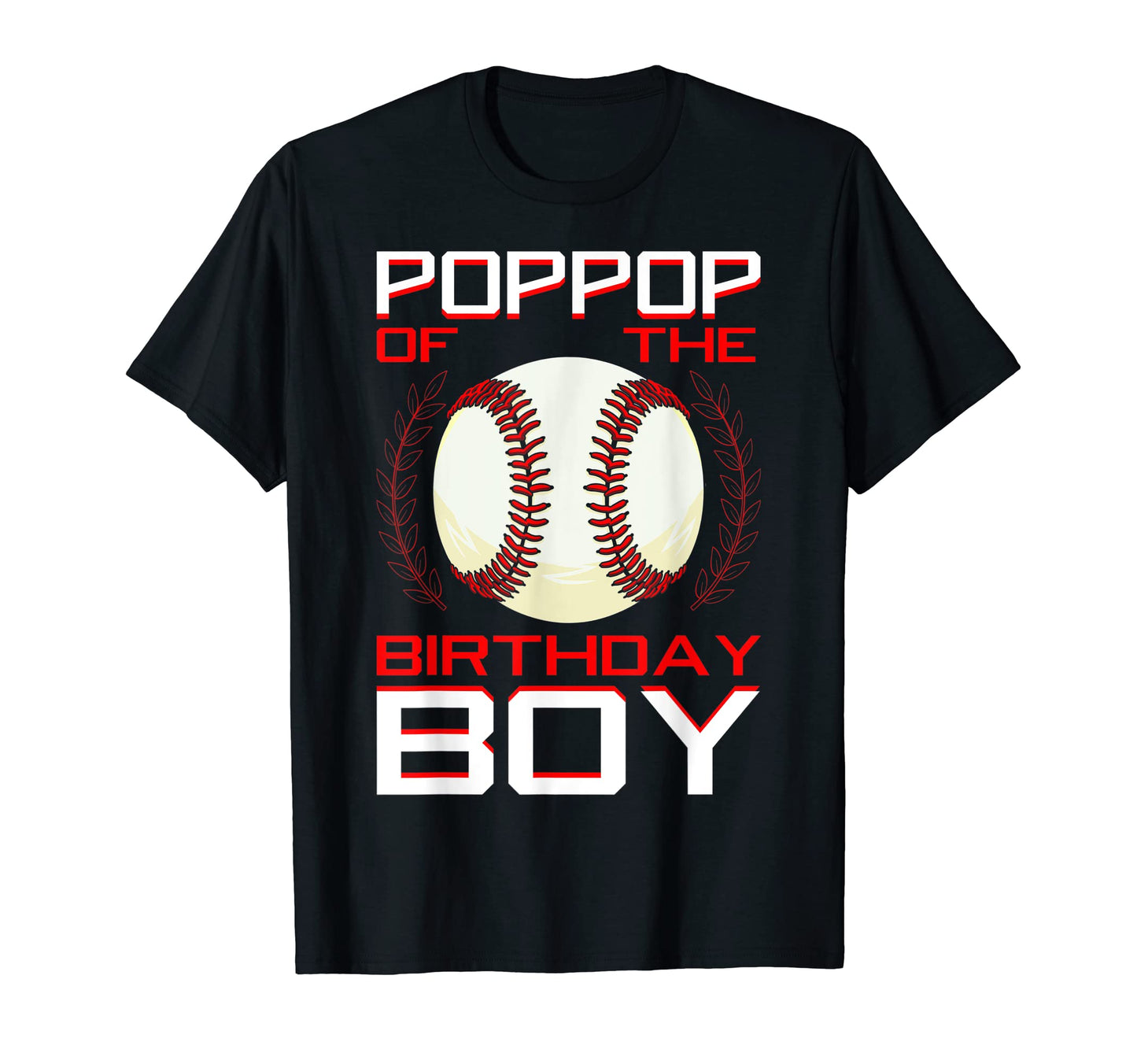 Poppop Birthday Baseball Theme Bday T-Shirt - Streetwear Style for Adults - T-Shirt, Sweatshirt, Hoodie