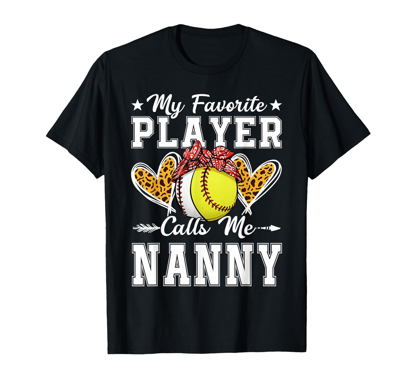 My Favorite Player Calls Me Nanny T-Shirt - Fun Novelty Design Men Women - T-Shirt, Sweatshirt, Hoodie