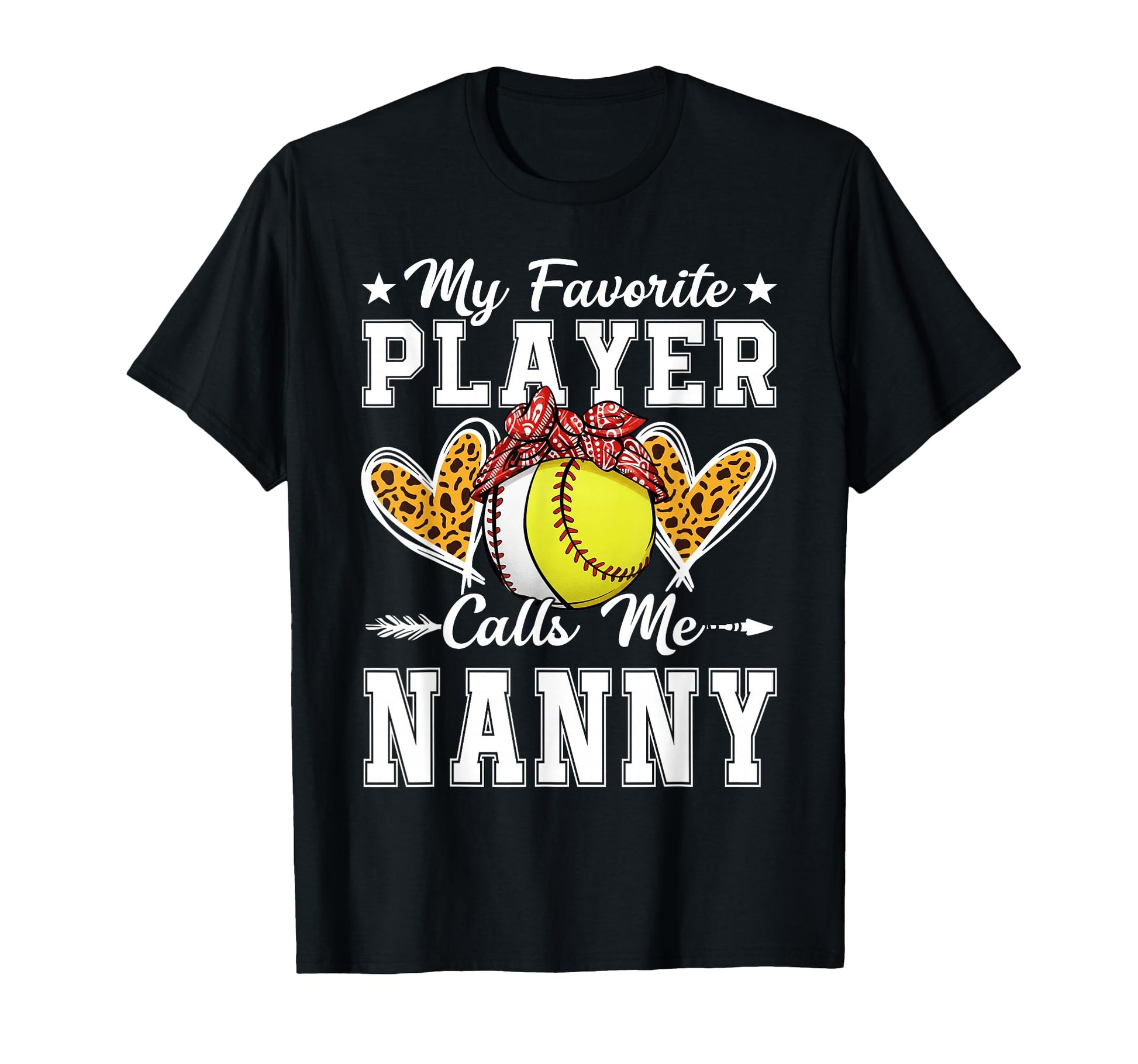 My Favorite Player Calls Me Nanny T-Shirt - Fun Novelty Design Men Women - T-Shirt, Sweatshirt, Hoodie