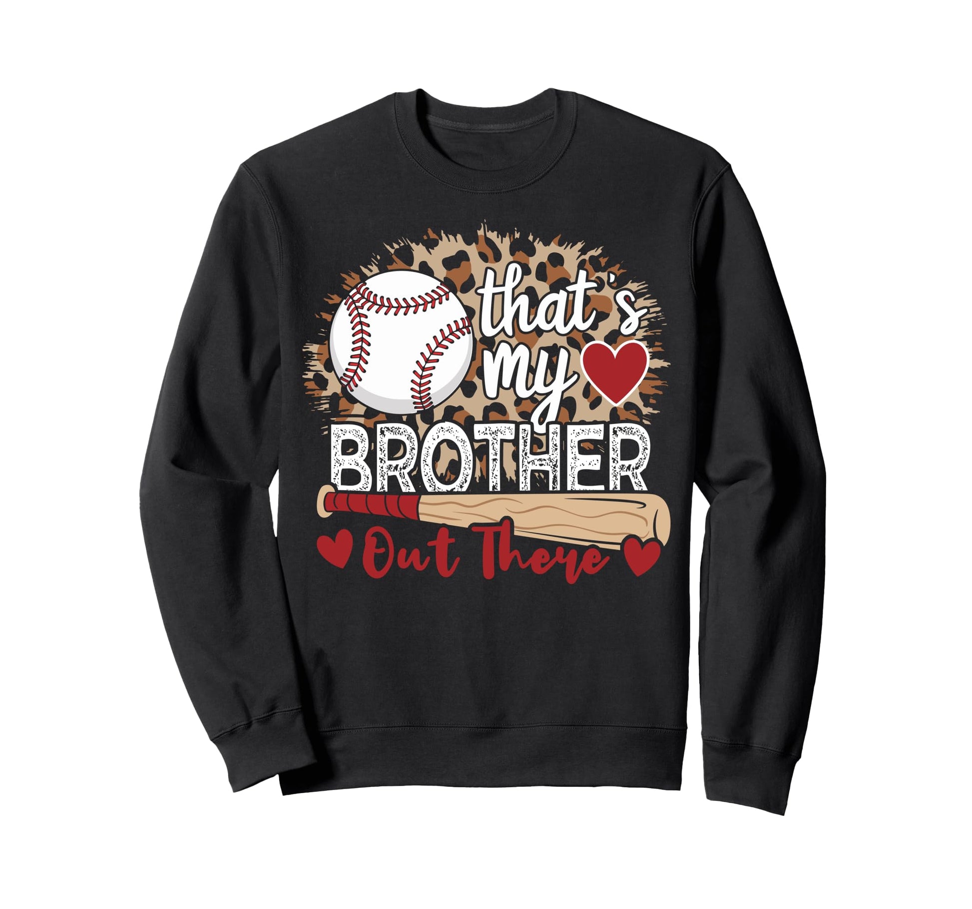 Thats My Brother Out There Leopard Sweatshirt - Minimalist Print Unisex - T-Shirt, Sweatshirt, Hoodie