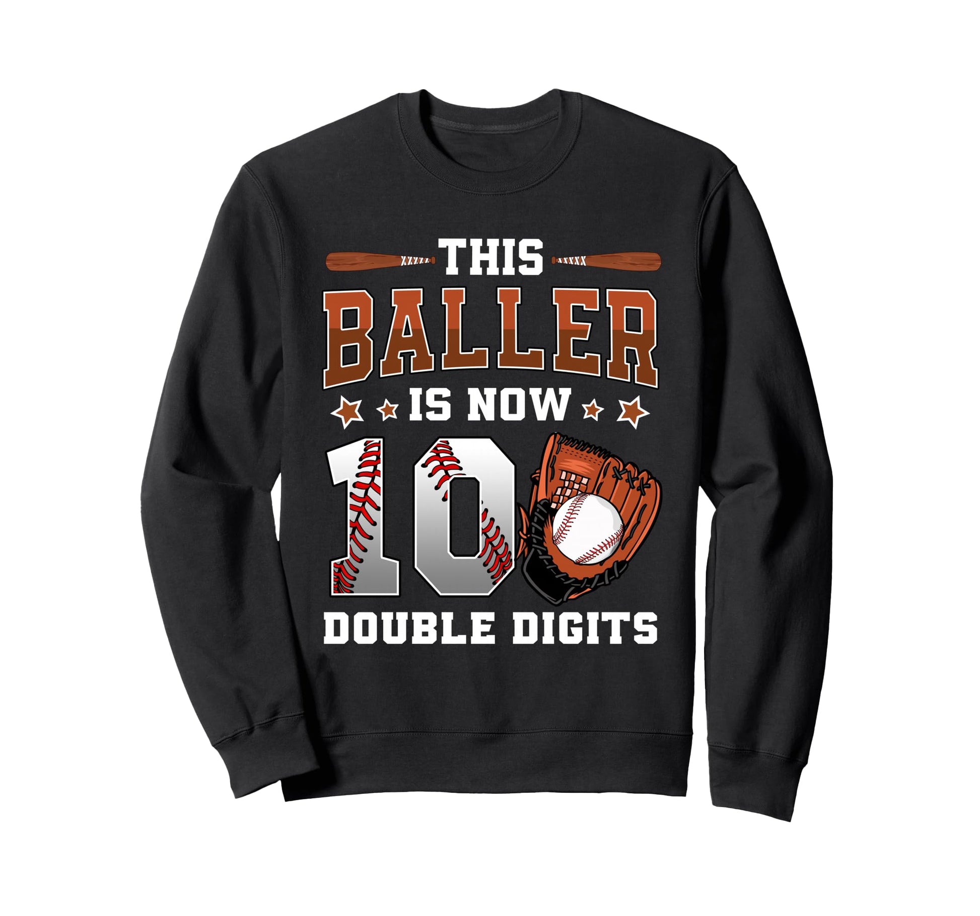 This Baller Is Now 10 Double Digits Sweatshirt - Trendy Graphic Men Women - T-Shirt, Sweatshirt, Hoodie