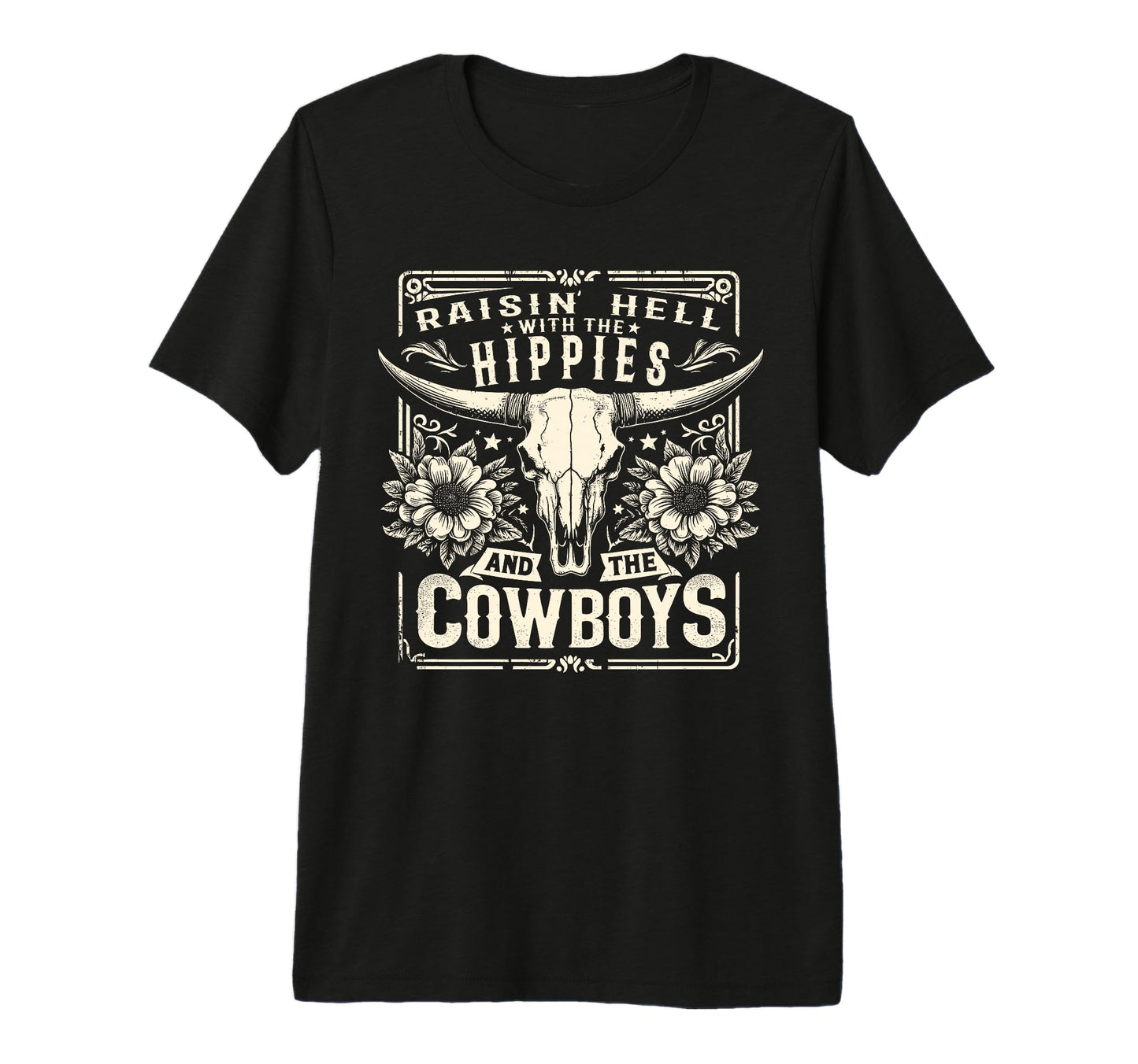 Raisin Hell Hippies And Cowboys Country T-Shirt - Streetwear Style Unisex - T-Shirt, Sweatshirt, Hoodie