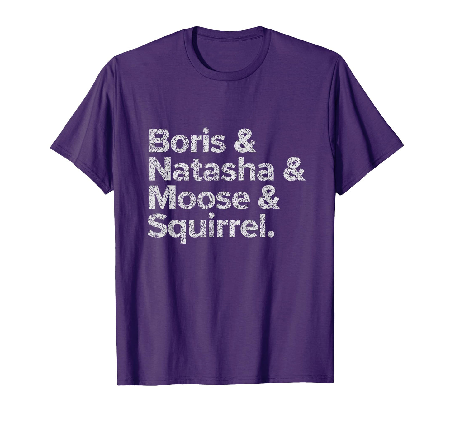 Boris Natasha Moose And Squirrel Funny T-Shirt - Trendy Graphic Unisex - T-Shirt, Sweatshirt, Hoodie