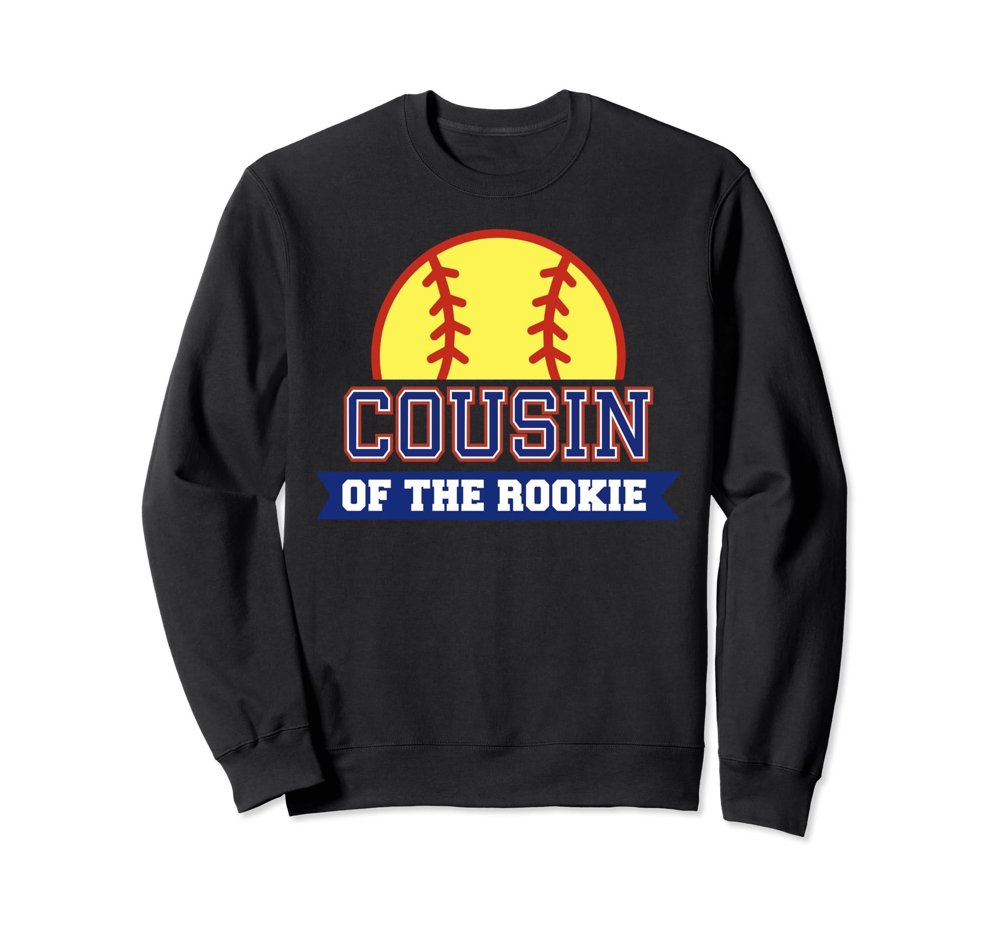 Cousin Rookie 1St Birthday Sweatshirt - Fun Novelty Design for Adults - T-Shirt, Sweatshirt, Hoodie