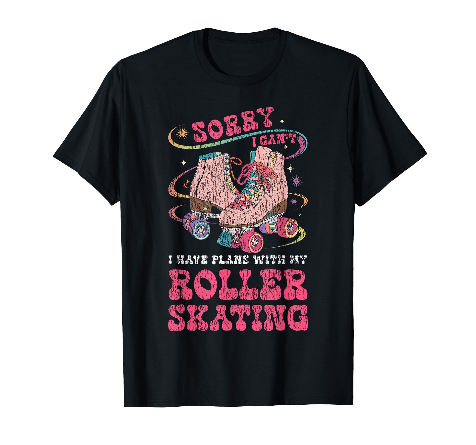 Roller Skating Skate 1970S Sorry I Cant I T-Shirt - Graphic Print Men Women - T-Shirt, Sweatshirt, Hoodie