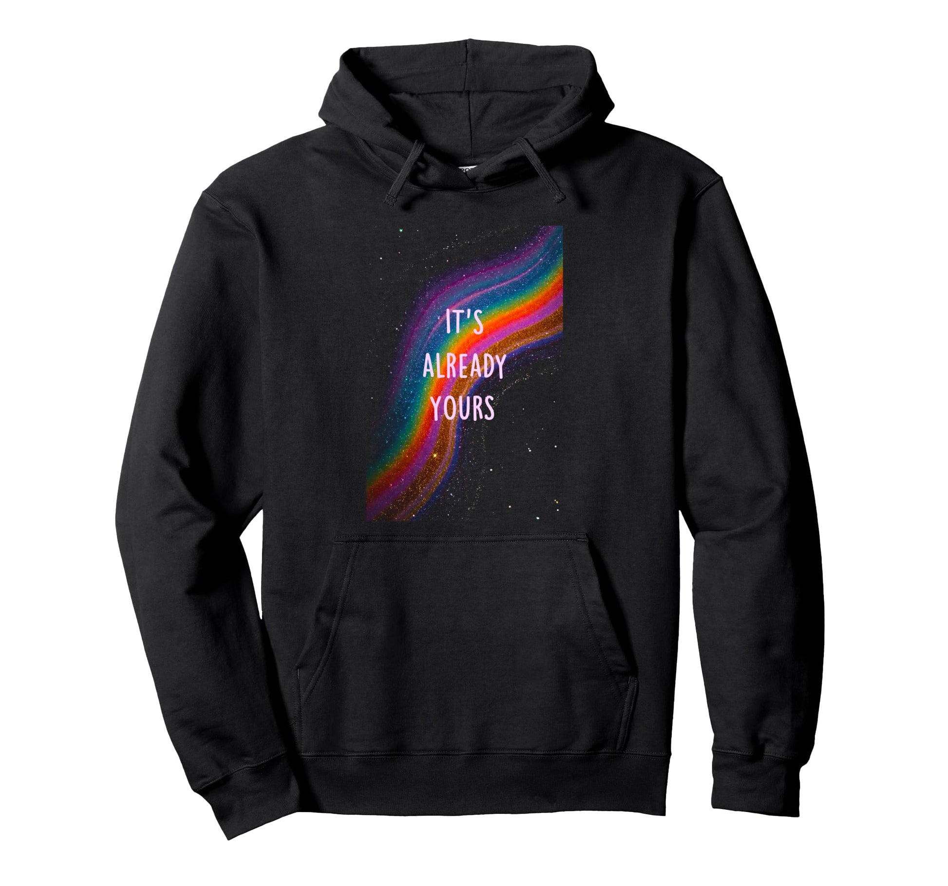 Psychedelic Its Already Yours Trippy Hoodie - Trendy Graphic for Adults - T-Shirt, Sweatshirt, Hoodie