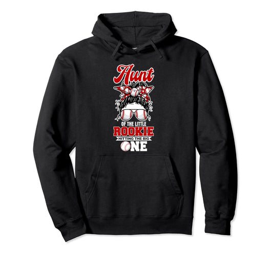 Aunt Little Rookie 1St Birthday Baseball Hoodie - Graphic Print for Adults - T-Shirt, Sweatshirt, Hoodie